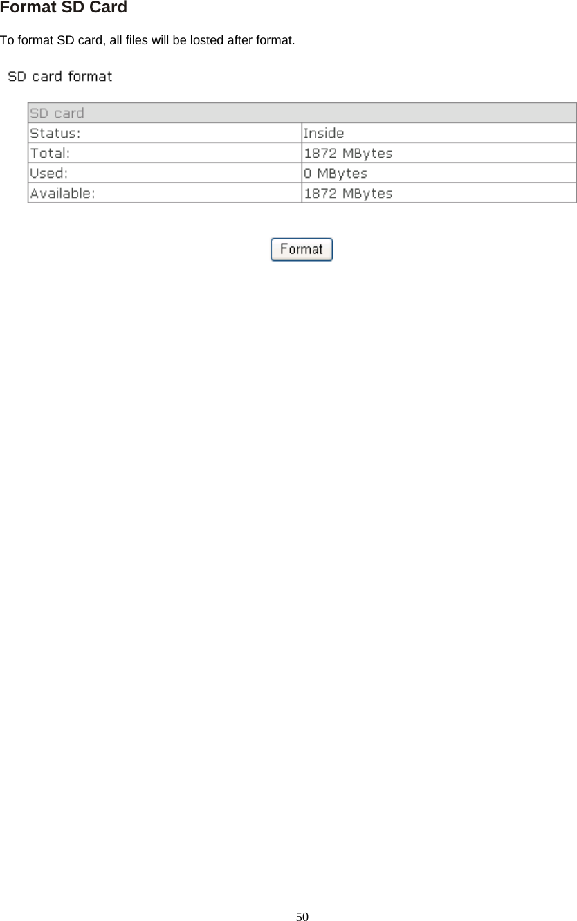  50 Format SD Card   To format SD card, all files will be losted after format.       