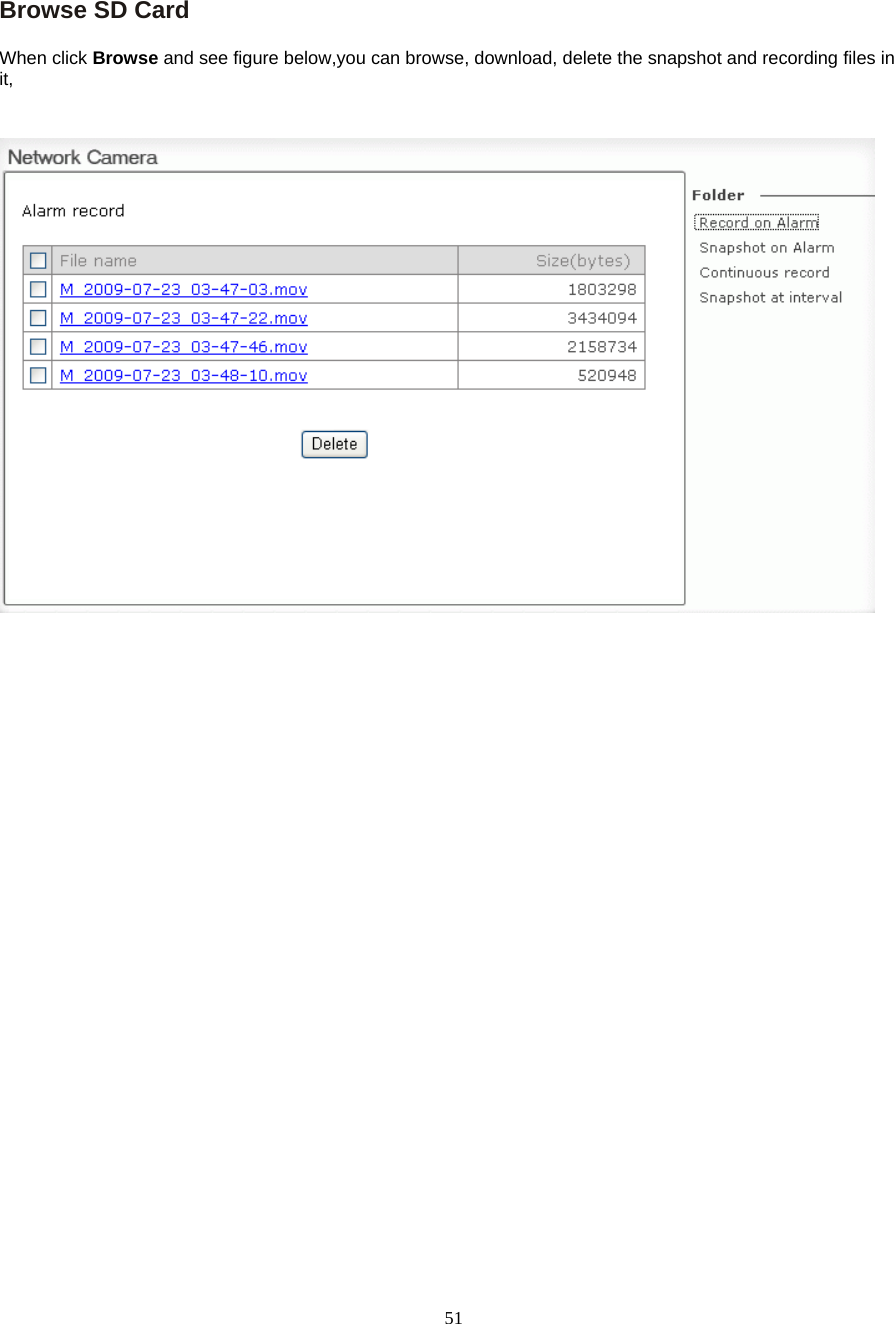 51 Browse SD Card   When click Browse and see figure below,you can browse, download, delete the snapshot and recording files in it,       