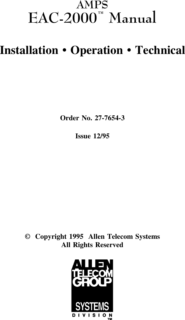 $036($&amp; 0DQXDOInstallation • Operation • TechnicalOrder No. 27-7654-3Issue 12/95©  Copyright 1995  Allen Telecom SystemsAll Rights Reserved