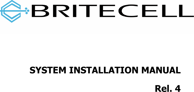           SYSTEM INSTALLATION MANUAL  Rel. 4              