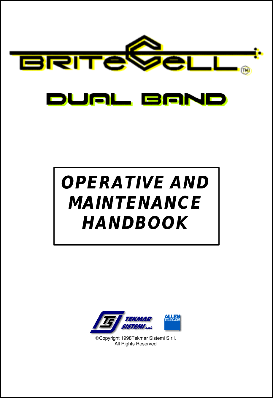 OPERATIVE ANDOPERATIVE ANDMAINTENANCEMAINTENANCEHANDBOOKHANDBOOK  Copyright 1998Tekmar Sistemi S.r.l.All Rights Reserved