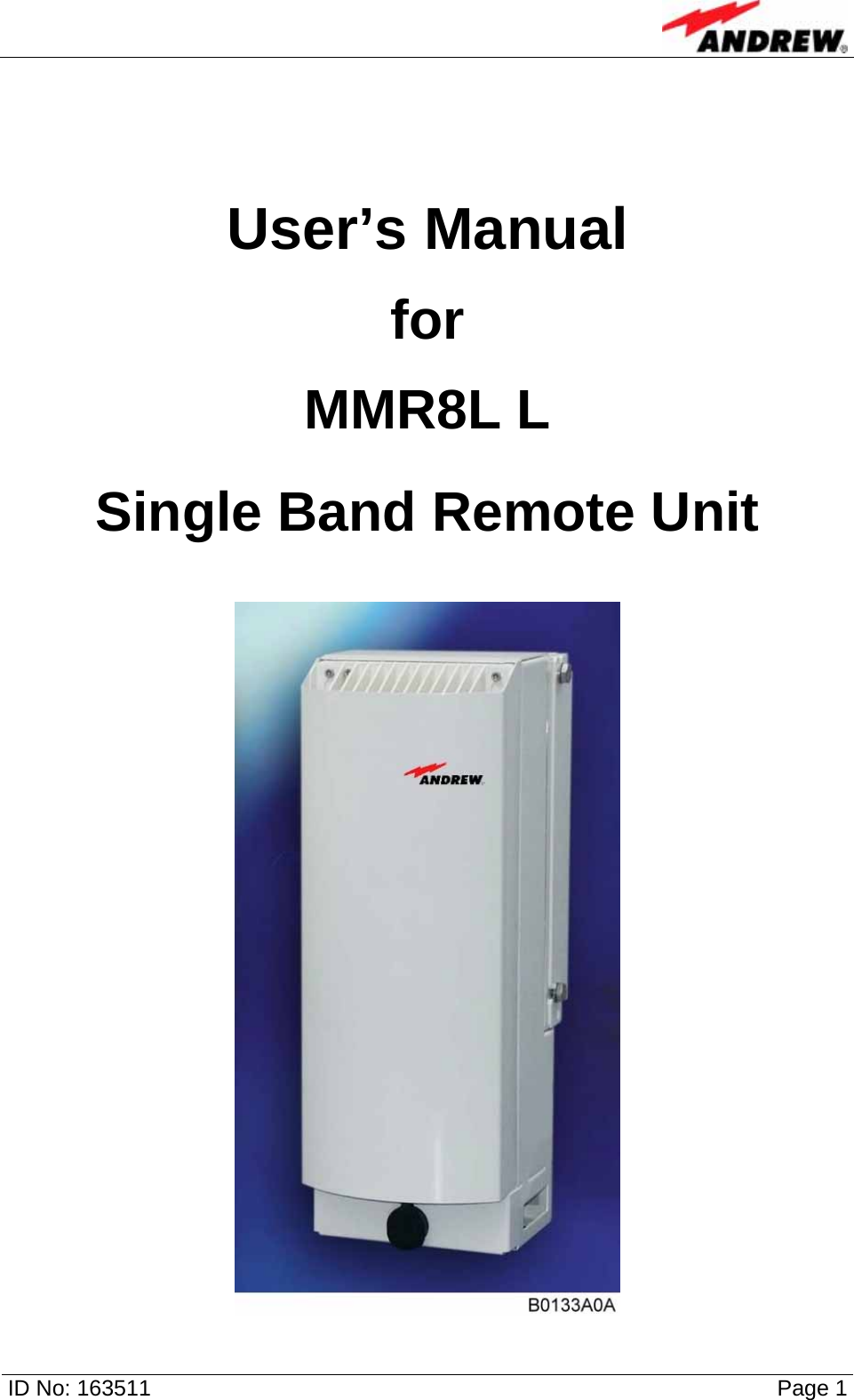  ID No: 163511      Page 1   User’s Manual  for  MMR8L L  Single Band Remote Unit   