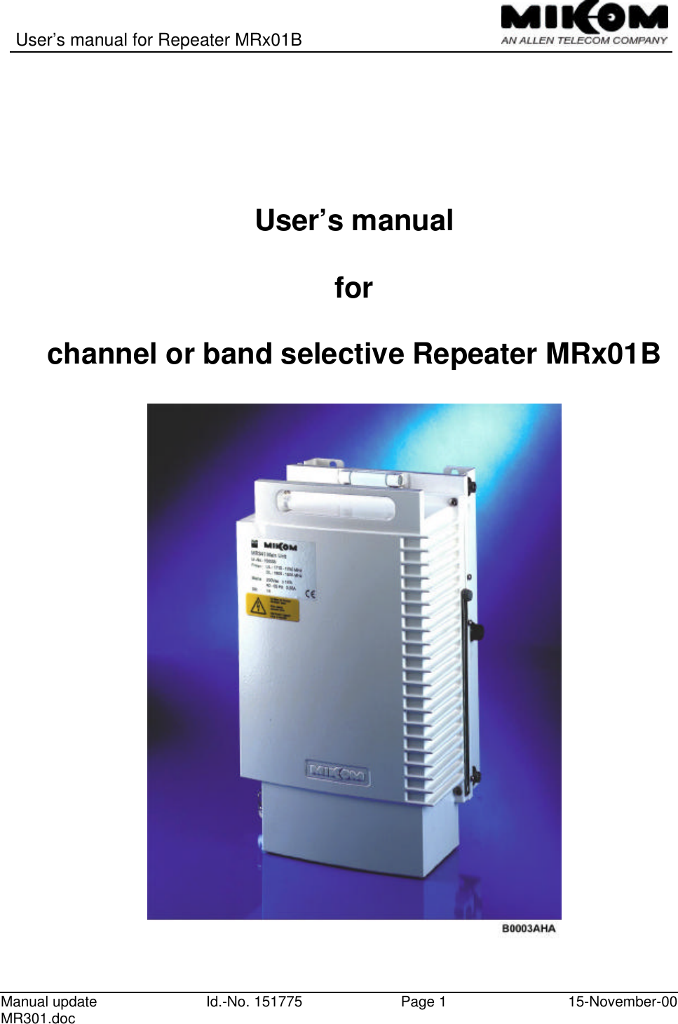 User’s manual for Repeater MRx01BManual updateMR301.doc Id.-No. 151775 Page 115-November-00User’s manualforchannel or band selective Repeater MRx01B
