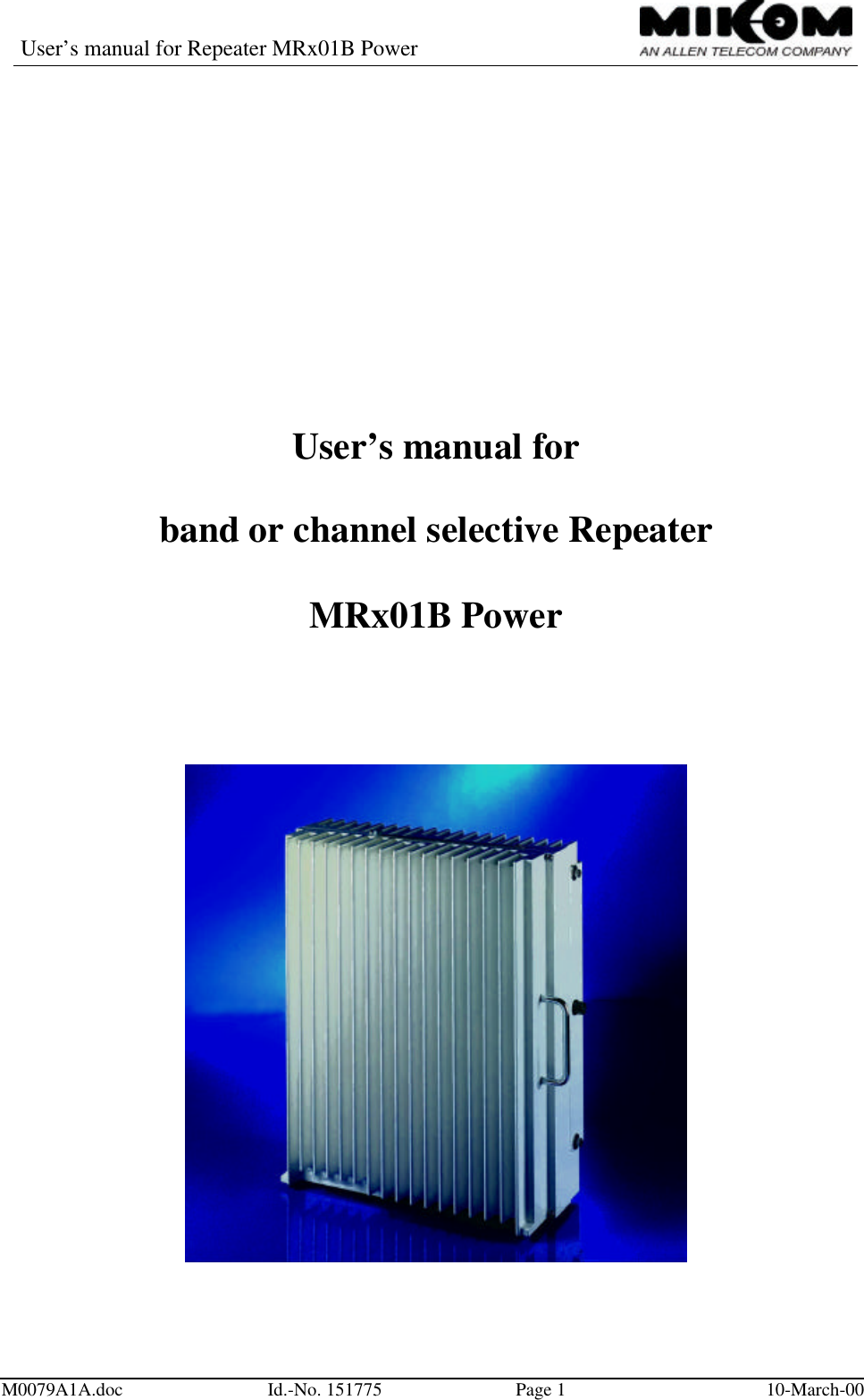 User’s manual for Repeater MRx01B PowerM0079A1A.doc Id.-No. 151775 Page 110-March-00User’s manual forband or channel selective RepeaterMRx01B Power