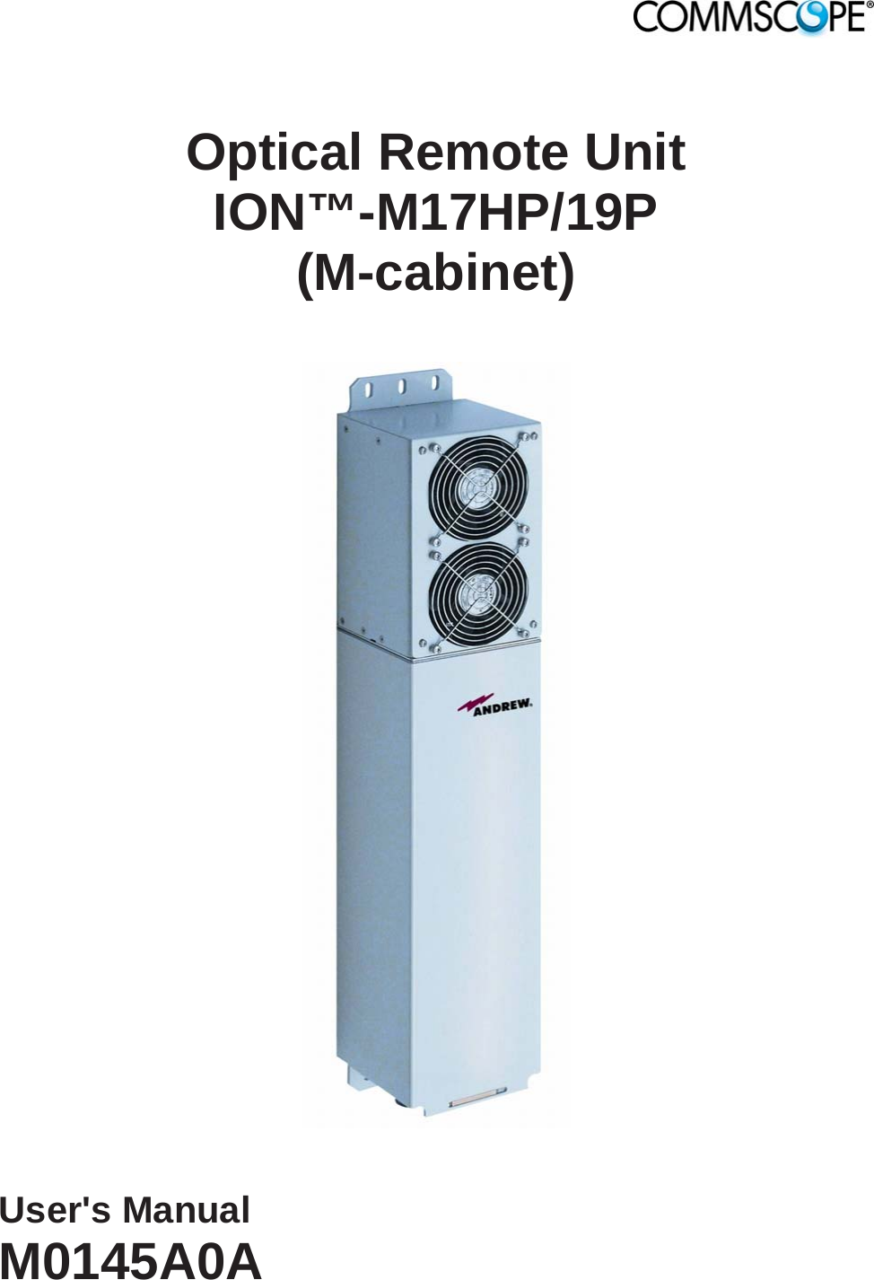   Optical Remote Unit ION™-M17HP/19P (M-cabinet)    User&apos;s Manual M0145A0A  