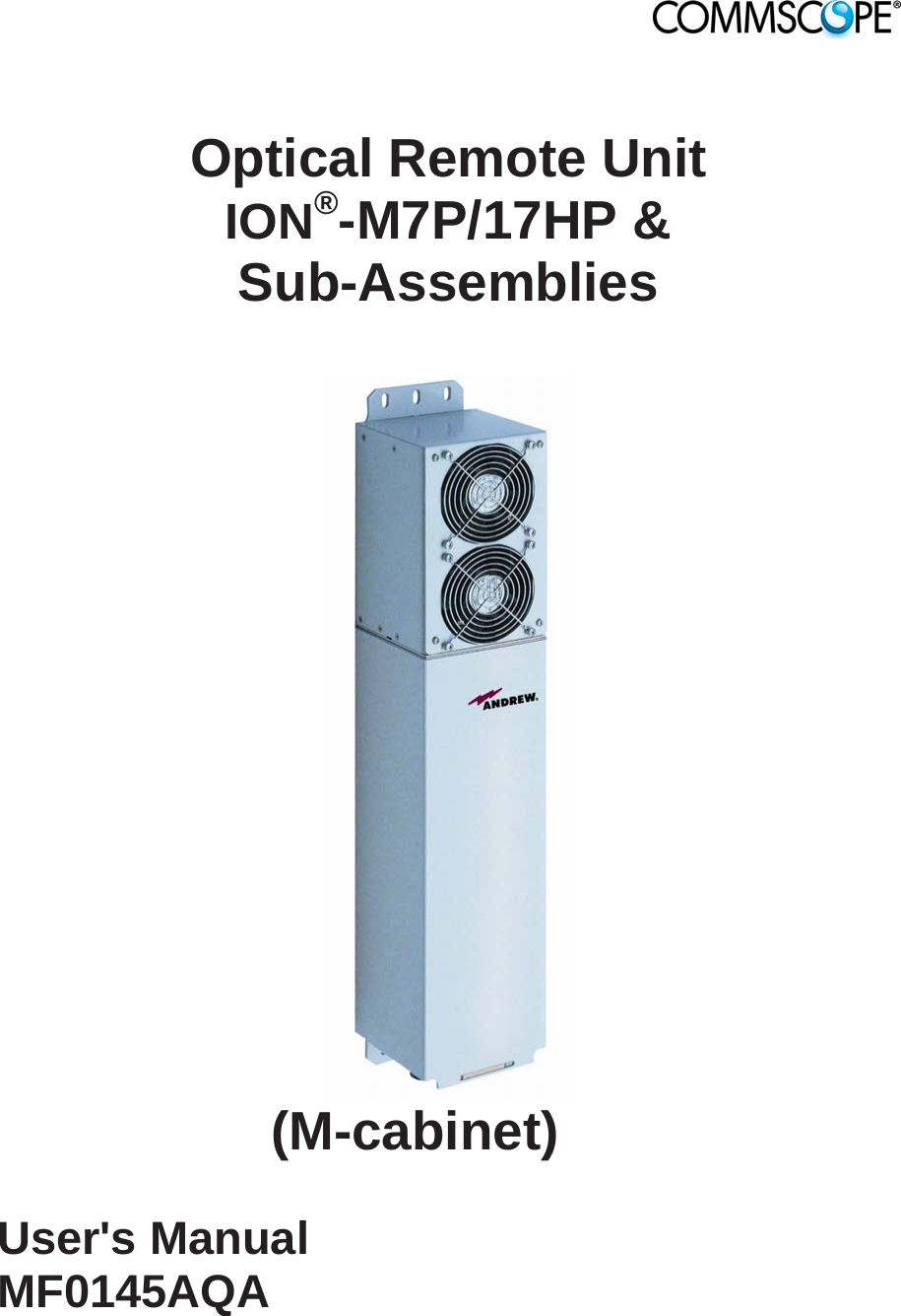   Optical Remote Unit ION®-M7P/17HP &amp; Sub-Assemblies   (M-cabinet)  User&apos;s Manual MF0145AQA   