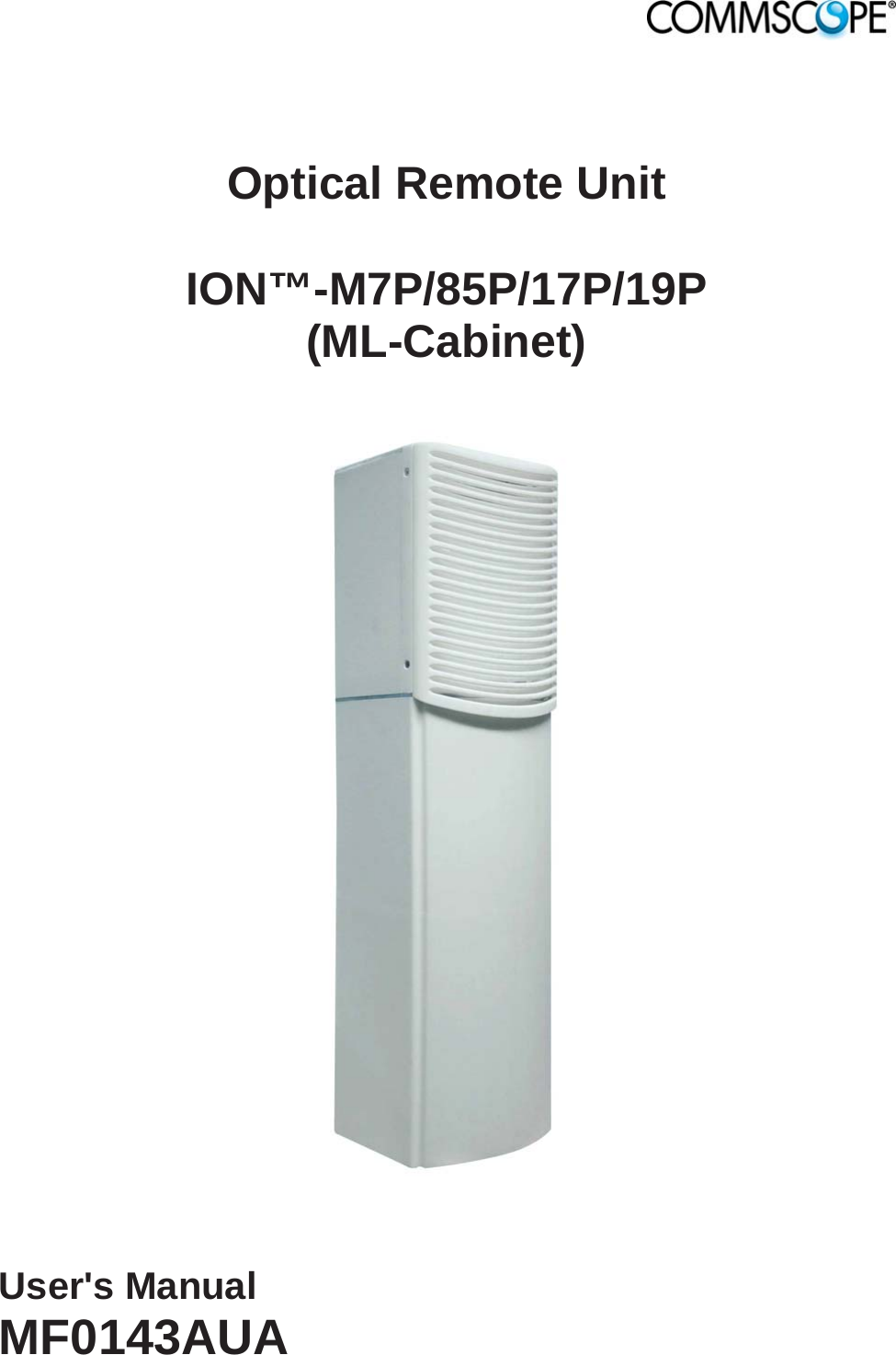   Optical Remote Unit  ION™-M7P/85P/17P/19P (ML-Cabinet)     User&apos;s Manual MF0143AUA  