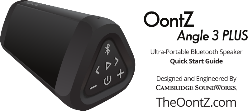 Ultra-Portable Bluetooth SpeakerQuick Start GuideDesigned and Engineered ByTheOontZ.com