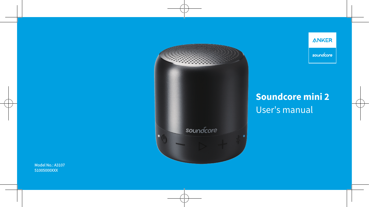 Soundcore mini 2User&apos;s manualModel No.: A310751005000XXX