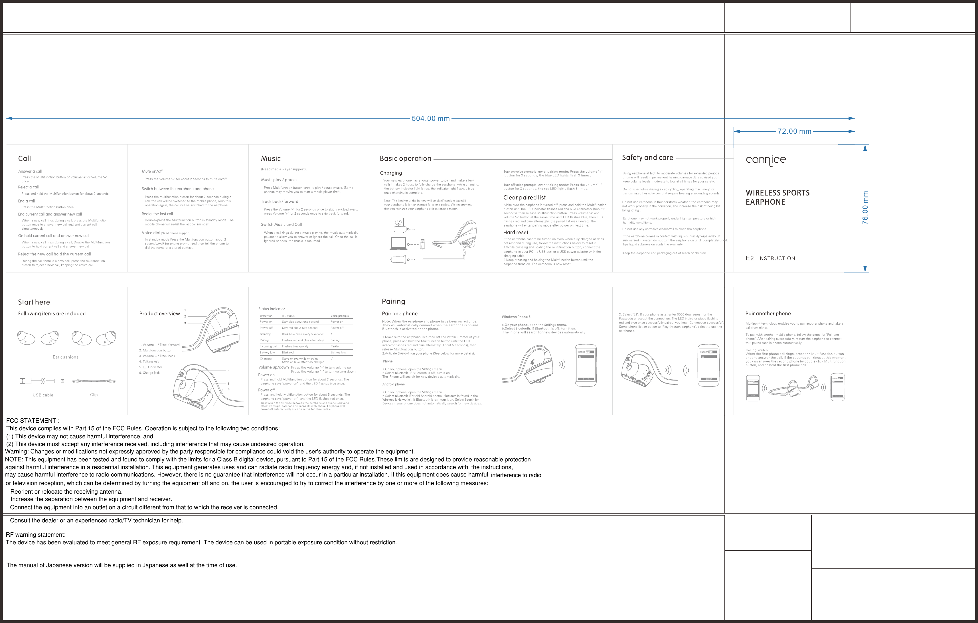        72.00 mm76.00 mm504.00 mmFCC STATEMENT : This device complies with Part 15 of the FCC Rules. Operation is subject to the following two conditions:(1) This device may not cause harmful interference, and(2) This device must accept any interference received, including interference that may cause undesired operation.Warning: Changes or modifications not expressly approved by the party responsible for compliance could void the user&apos;s authority to operate the equipment.NOTE: This equipment has been tested and found to comply with the limits for a Class B digital device, pursuant to Part 15 of the FCC Rules. These limits are designed to provide reasonable protectionagainst harmful interference in a residential installation. This equipment generates uses and can radiate radio frequency energy and, if not installed and used in accordance with the instructions,may cause harmful interference to radio communications. However, there is no guarantee that interference will not occur in a particular installation. If this equipment does cause harmful  interference to radioor television reception, which can be determined by turning the equipment off and on, the user is encouraged to try to correct the interference by one or more of the following measures:Reorient or relocate the receiving antenna. Increase the separation between the equipment and receiver.Connect the equipment into an outlet on a circuit different from that to which the receiver is connected.Consult the dealer or an experienced radio/TV technician for help.RF warning statement:The device has been evaluated to meet general RF exposure requirement. The device can be used in portable exposure condition without restriction.The manual of Japanese version will be supplied in Japanese as well at the time of use.