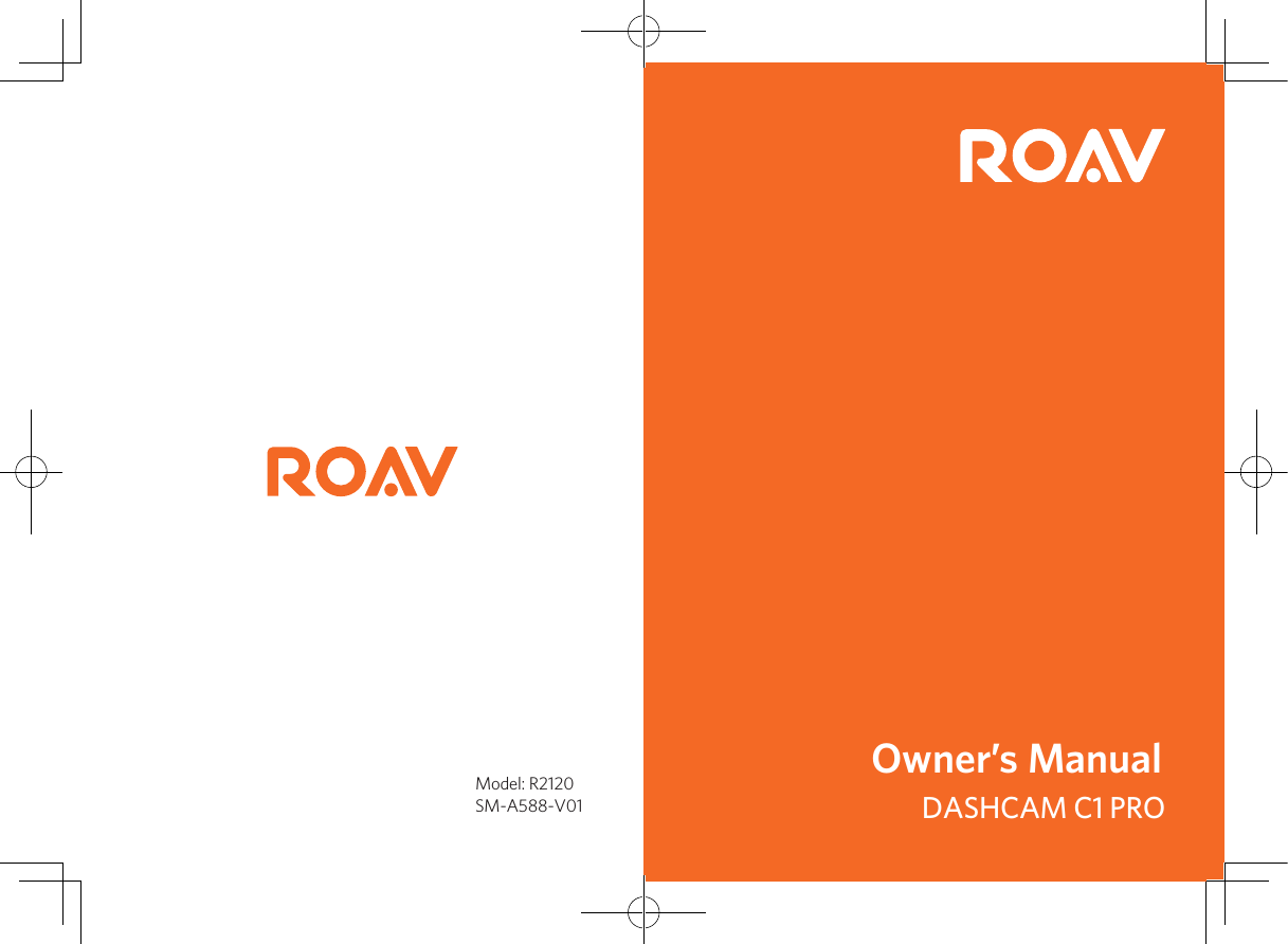 DASHCAM C1 PROOwner’s ManualModel: R2120SM-A588-V01