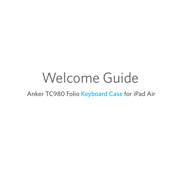 Anker TC980 Folio Keyboard Case for iPad AirWelcome Guide