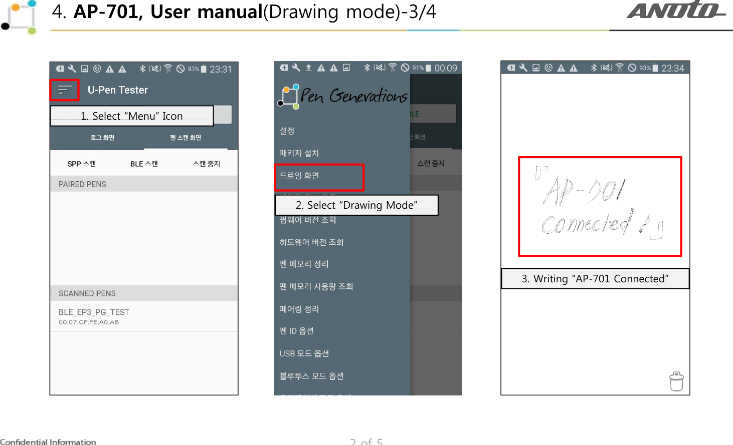 4. AP-701, User manual(Drawing mode)-3/41. Select “Menu” Icon2. Select “Drawing Mode”3. Writing “AP-701 Connected”2 of 5