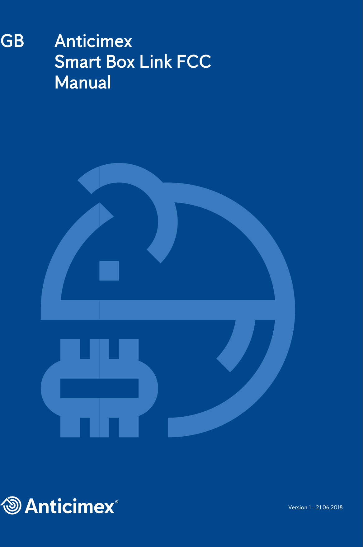 1    Version 1 - 21.06.2018 GB  Anticimex   Smart Box Link FCC   Manual   