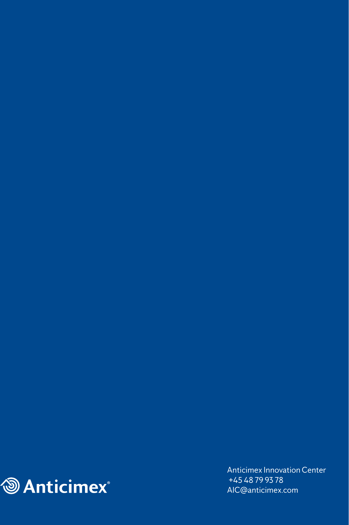 11Anticimex Innovation Center +45 48 79 93 78AIC@anticimex.com