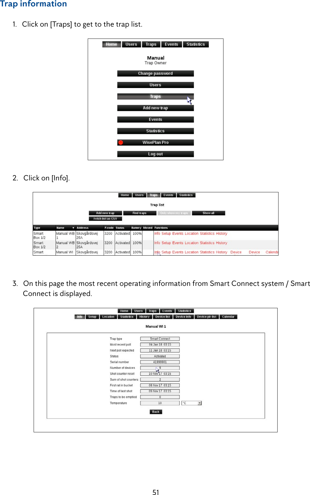51     Trap information  1.   Click on [Traps] to get to the trap list.   2.   Click on [Info].   3.   On this page the most recent operating information from Smart Connect system / Smart          Connect is displayed.