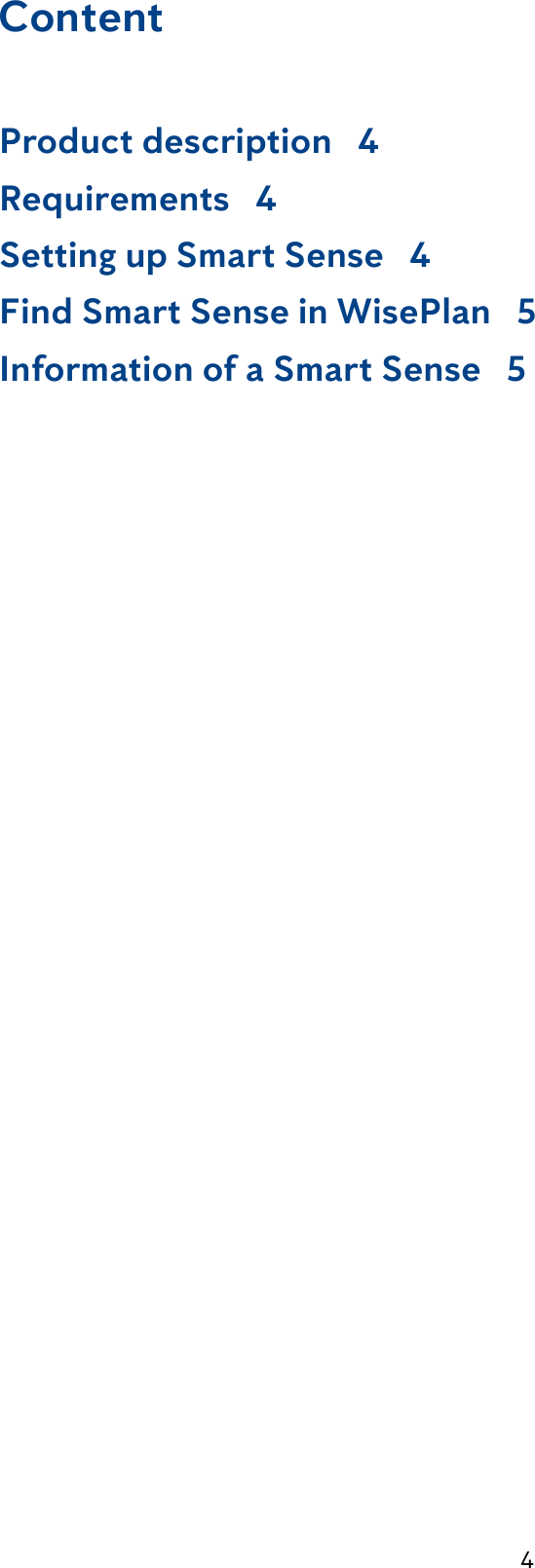 4ContentProduct description   4Requirements   4Setting up Smart Sense   4Find Smart Sense in WisePlan   5Information of a Smart Sense   5