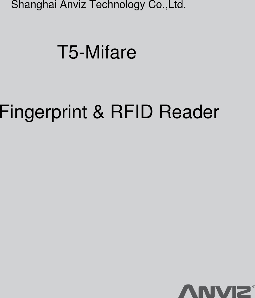 Page 1 of Anviz Technology T5-MIFARE Fingerprint & RFID Reader User Manual 