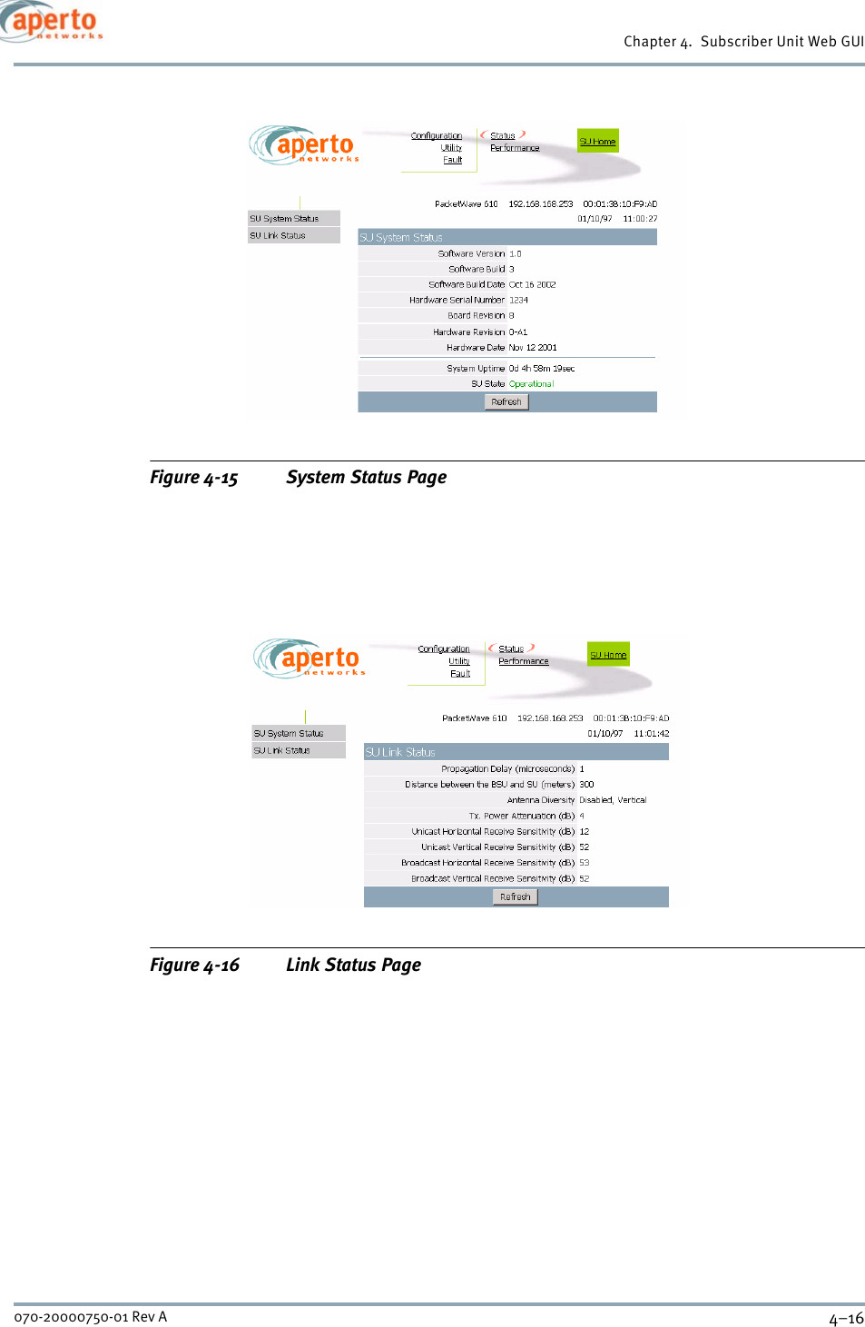 Chapter 4.  Subscriber Unit Web GUI4–16070-20000750-01 Rev AFigure 4-15 System Status PageFigure 4-16 Link Status Page