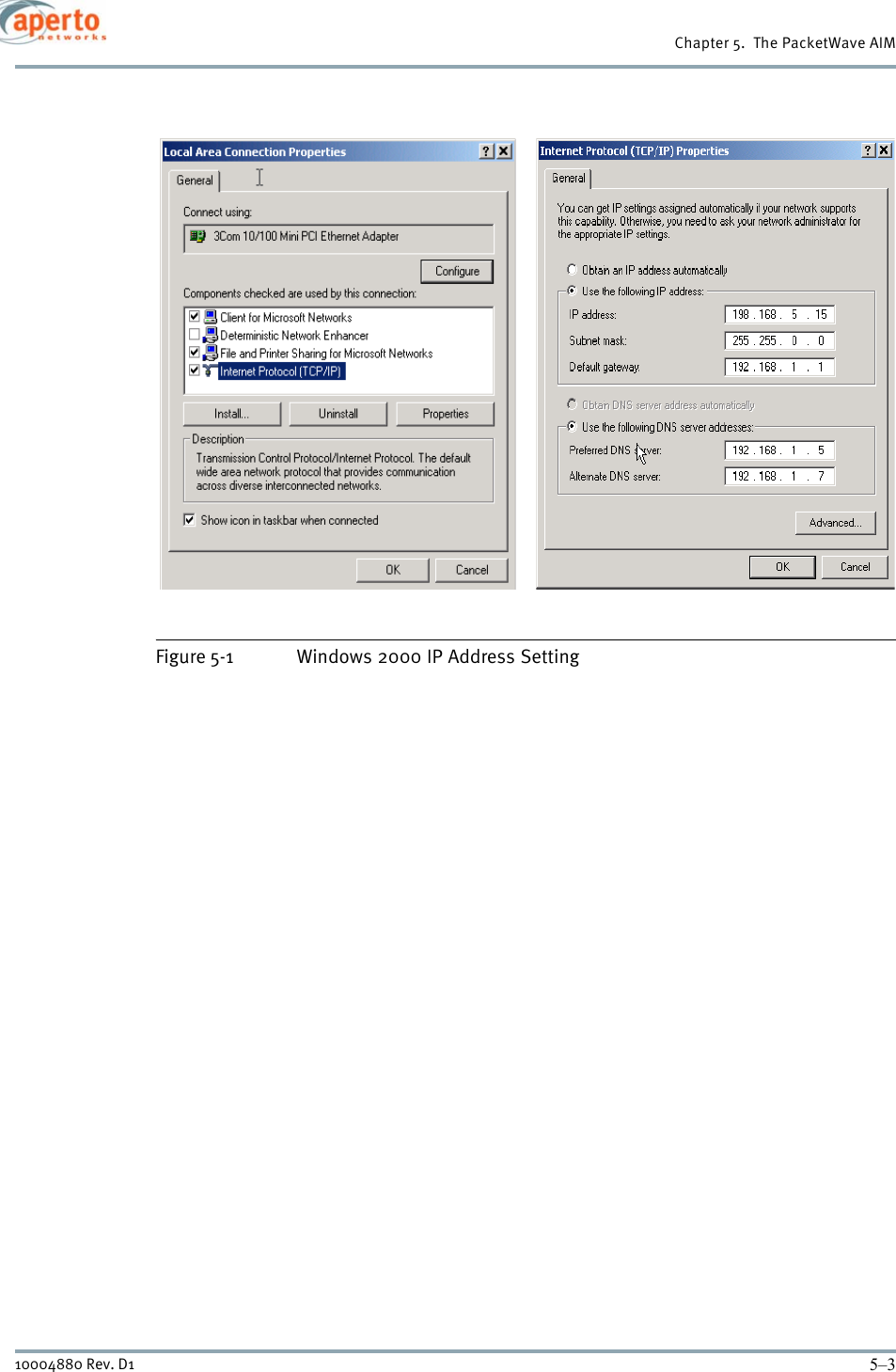 5–310004880 Rev. D1Chapter 5.  The PacketWave AIMFigure 5-1 Windows 2000 IP Address Setting