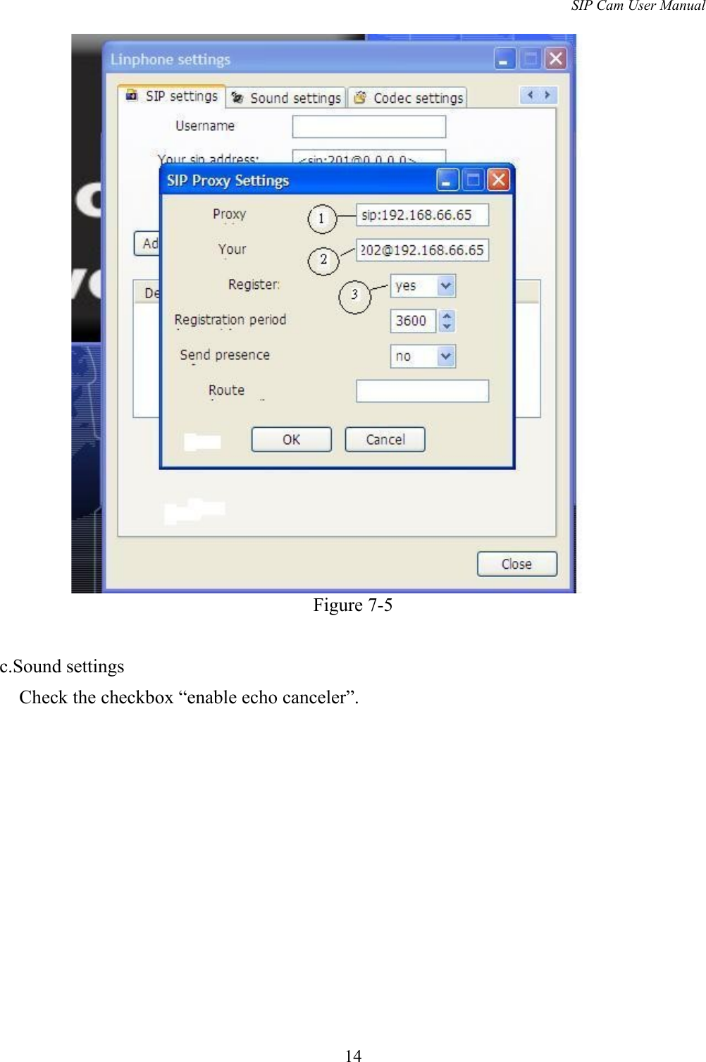 SIP Cam User ManualFigure 7-5c.Sound settings    Check the checkbox “enable echo canceler”.14