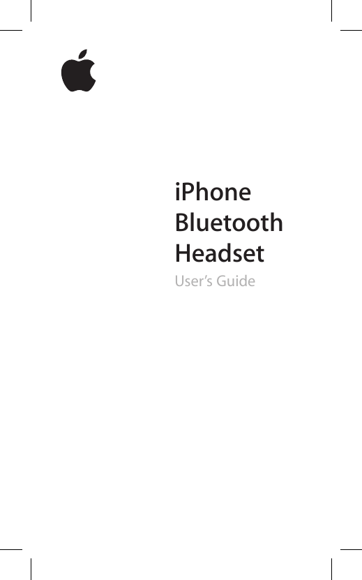 iPhone Bluetooth HeadsetUser’s Guide 