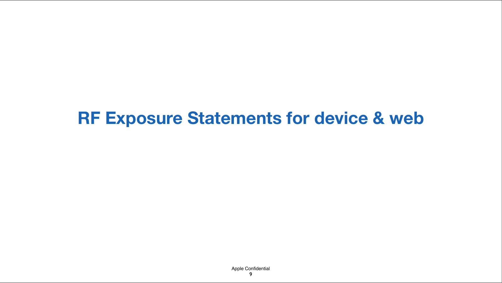 Apple ConﬁdentialRF Exposure Statements for device &amp; web9