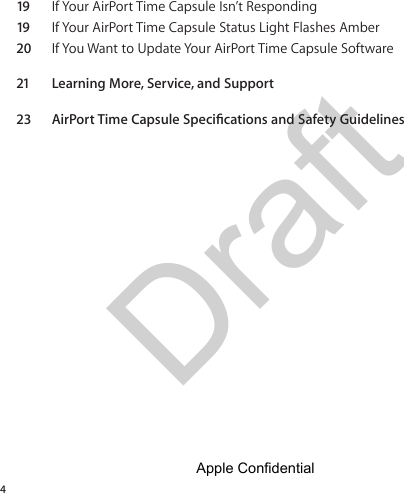 Draft 4 19 If Your AirPort Time Capsule Isn’t Responding19 If Your AirPort Time Capsule Status Light Flashes Amber20  If You Want to Update Your AirPort Time Capsule Software21  Learning More, Service, and Support23 Apple Confidential 
