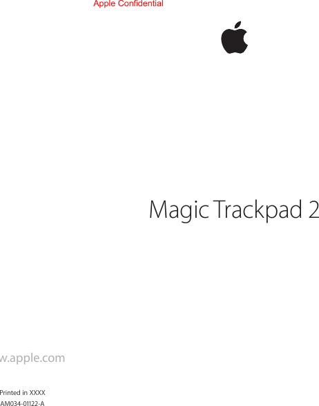 www.apple.comPrinted in XXXXAM034-01122-AMagic Trackpad 2Apple Confidential