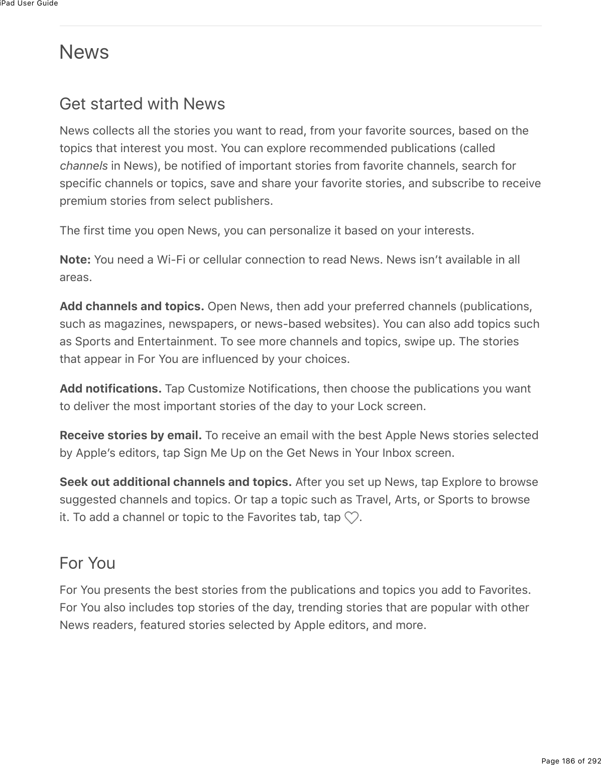 iPad User GuidePage 186 of 292NewsGet started with NewsC(1&amp;%)233()&quot;&amp;%#33%&quot;*(%&amp;&quot;2$.(&amp;%=2&gt;%1#0&quot;%&quot;2%$(#7L%9$2/%=2&gt;$%9#D2$.&quot;(%&amp;2&gt;$)(&amp;L%5#&amp;(7%20%&quot;*(&quot;2-.)&amp;%&quot;*#&quot;%.0&quot;($(&amp;&quot;%=2&gt;%/2&amp;&quot;E%Y2&gt;%)#0%(,-32$(%$()2//(07(7%-&gt;53.)#&quot;.20&amp;%W)#33(7channels%.0%C(1&amp;XL%5(%02&quot;.9.(7%29%./-2$&quot;#0&quot;%&amp;&quot;2$.(&amp;%9$2/%9#D2$.&quot;(%)*#00(3&amp;L%&amp;(#$)*%92$&amp;-().9.)%)*#00(3&amp;%2$%&quot;2-.)&amp;L%&amp;#D(%#07%&amp;*#$(%=2&gt;$%9#D2$.&quot;(%&amp;&quot;2$.(&amp;L%#07%&amp;&gt;5&amp;)$.5(%&quot;2%$()(.D(-$(/.&gt;/%&amp;&quot;2$.(&amp;%9$2/%&amp;(3()&quot;%-&gt;53.&amp;*($&amp;EM*(%9.$&amp;&quot;%&quot;./(%=2&gt;%2-(0%C(1&amp;L%=2&gt;%)#0%-($&amp;20#3.K(%.&quot;%5#&amp;(7%20%=2&gt;$%.0&quot;($(&amp;&quot;&amp;ENote: Y2&gt;%0((7%#%&lt;.QB.%2$%)(33&gt;3#$%)200()&quot;.20%&quot;2%$(#7%C(1&amp;E%C(1&amp;%.&amp;0F&quot;%#D#.3#53(%.0%#33#$(#&amp;EAdd channels and topics. G-(0%C(1&amp;L%&quot;*(0%#77%=2&gt;$%-$(9($$(7%)*#00(3&amp;%W-&gt;53.)#&quot;.20&amp;L&amp;&gt;)*%#&amp;%/#;#K.0(&amp;L%0(1&amp;-#-($&amp;L%2$%0(1&amp;Q5#&amp;(7%1(5&amp;.&quot;(&amp;XE%Y2&gt;%)#0%#3&amp;2%#77%&quot;2-.)&amp;%&amp;&gt;)*#&amp;%!-2$&quot;&amp;%#07%+0&quot;($&quot;#.0/(0&quot;E%M2%&amp;((%/2$(%)*#00(3&amp;%#07%&quot;2-.)&amp;L%&amp;1.-(%&gt;-E%M*(%&amp;&quot;2$.(&amp;&quot;*#&quot;%#--(#$%.0%B2$%Y2&gt;%#$(%.093&gt;(0)(7%5=%=2&gt;$%)*2.)(&amp;EAdd notifications. M#-%4&gt;&amp;&quot;2/.K(%C2&quot;.9.)#&quot;.20&amp;L%&quot;*(0%)*22&amp;(%&quot;*(%-&gt;53.)#&quot;.20&amp;%=2&gt;%1#0&quot;&quot;2%7(3.D($%&quot;*(%/2&amp;&quot;%./-2$&quot;#0&quot;%&amp;&quot;2$.(&amp;%29%&quot;*(%7#=%&quot;2%=2&gt;$%V2)&apos;%&amp;)$((0EReceive stories by email. M2%$()(.D(%#0%(/#.3%1.&quot;*%&quot;*(%5(&amp;&quot;%?--3(%C(1&amp;%&amp;&quot;2$.(&amp;%&amp;(3()&quot;(75=%?--3(F&amp;%(7.&quot;2$&amp;L%&quot;#-%!.;0%8(%Z-%20%&quot;*(%6(&quot;%C(1&amp;%.0%Y2&gt;$%S052,%&amp;)$((0ESeek out additional channels and topics. ?9&quot;($%=2&gt;%&amp;(&quot;%&gt;-%C(1&amp;L%&quot;#-%+,-32$(%&quot;2%5$21&amp;(&amp;&gt;;;(&amp;&quot;(7%)*#00(3&amp;%#07%&quot;2-.)&amp;E%G$%&quot;#-%#%&quot;2-.)%&amp;&gt;)*%#&amp;%M$#D(3L%?$&quot;&amp;L%2$%!-2$&quot;&amp;%&quot;2%5$21&amp;(.&quot;E%M2%#77%#%)*#00(3%2$%&quot;2-.)%&quot;2%&quot;*(%B#D2$.&quot;(&amp;%&quot;#5L%&quot;#-% EFor YouB2$%Y2&gt;%-$(&amp;(0&quot;&amp;%&quot;*(%5(&amp;&quot;%&amp;&quot;2$.(&amp;%9$2/%&quot;*(%-&gt;53.)#&quot;.20&amp;%#07%&quot;2-.)&amp;%=2&gt;%#77%&quot;2%B#D2$.&quot;(&amp;EB2$%Y2&gt;%#3&amp;2%.0)3&gt;7(&amp;%&quot;2-%&amp;&quot;2$.(&amp;%29%&quot;*(%7#=L%&quot;$(07.0;%&amp;&quot;2$.(&amp;%&quot;*#&quot;%#$(%-2-&gt;3#$%1.&quot;*%2&quot;*($C(1&amp;%$(#7($&amp;L%9(#&quot;&gt;$(7%&amp;&quot;2$.(&amp;%&amp;(3()&quot;(7%5=%?--3(%(7.&quot;2$&amp;L%#07%/2$(E