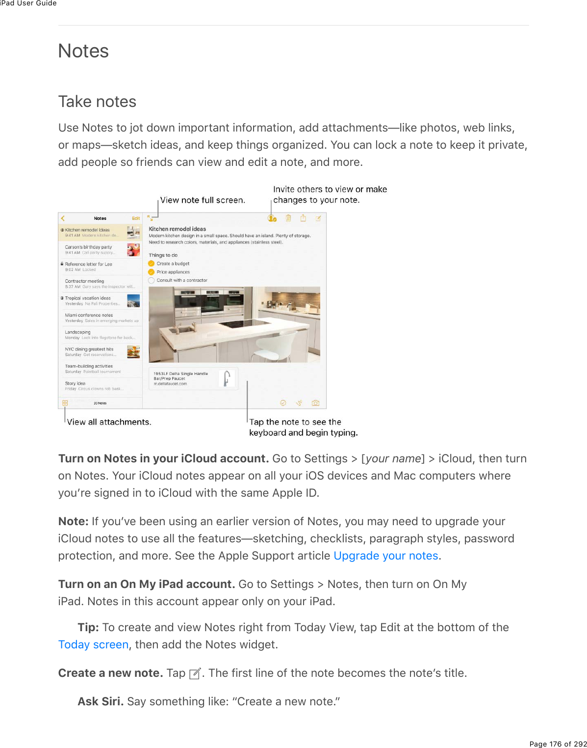 iPad User GuidePage 176 of 292NotesTake note sZ&amp;(%C2&quot;(&amp;%&quot;2%U2&quot;%7210%./-2$&quot;#0&quot;%.092$/#&quot;.20L%#77%#&quot;&quot;#)*/(0&quot;&amp;g3.&apos;(%-*2&quot;2&amp;L%1(5%3.0&apos;&amp;L2$%/#-&amp;g&amp;&apos;(&quot;)*%.7(#&amp;L%#07%&apos;((-%&quot;*.0;&amp;%2$;#0.K(7E%Y2&gt;%)#0%32)&apos;%#%02&quot;(%&quot;2%&apos;((-%.&quot;%-$.D#&quot;(L#77%-(2-3(%&amp;2%9$.(07&amp;%)#0%D.(1%#07%(7.&quot;%#%02&quot;(L%#07%/2$(ETurn on Notes in your iCloud account. 62%&quot;2%!(&quot;&quot;.0;&amp;%[%myour namen%[%.432&gt;7L%&quot;*(0%&quot;&gt;$020%C2&quot;(&amp;E%Y2&gt;$%.432&gt;7%02&quot;(&amp;%#--(#$%20%#33%=2&gt;$%.G!%7(D.)(&amp;%#07%8#)%)2/-&gt;&quot;($&amp;%1*($(=2&gt;F$(%&amp;.;0(7%.0%&quot;2%.432&gt;7%1.&quot;*%&quot;*(%&amp;#/(%?--3(%SPENote: S9%=2&gt;FD(%5((0%&gt;&amp;.0;%#0%(#$3.($%D($&amp;.20%29%C2&quot;(&amp;L%=2&gt;%/#=%0((7%&quot;2%&gt;-;$#7(%=2&gt;$.432&gt;7%02&quot;(&amp;%&quot;2%&gt;&amp;(%#33%&quot;*(%9(#&quot;&gt;$(&amp;g&amp;&apos;(&quot;)*.0;L%)*()&apos;3.&amp;&quot;&amp;L%-#$#;$#-*%&amp;&quot;=3(&amp;L%-#&amp;&amp;12$7-$2&quot;()&quot;.20L%#07%/2$(E%!((%&quot;*(%?--3(%!&gt;--2$&quot;%#$&quot;.)3(% ETurn on an On My iPad account. 62%&quot;2%!(&quot;&quot;.0;&amp;%[%C2&quot;(&amp;L%&quot;*(0%&quot;&gt;$0%20%G0%8=.@#7E%C2&quot;(&amp;%.0%&quot;*.&amp;%#))2&gt;0&quot;%#--(#$%203=%20%=2&gt;$%.@#7ETip: M2%)$(#&quot;(%#07%D.(1%C2&quot;(&amp;%$.;*&quot;%9$2/%M27#=%T.(1L%&quot;#-%+7.&quot;%#&quot;%&quot;*(%52&quot;&quot;2/%29%&quot;*(L%&quot;*(0%#77%&quot;*(%C2&quot;(&amp;%1.7;(&quot;ECreate a new note. M#-% E%M*(%9.$&amp;&quot;%3.0(%29%&quot;*(%02&quot;(%5()2/(&amp;%&quot;*(%02&quot;(F&amp;%&quot;.&quot;3(EAsk Siri. !#=%&amp;2/(&quot;*.0;%3.&apos;(O%b4$(#&quot;(%#%0(1%02&quot;(EcZ-;$#7(%=2&gt;$%02&quot;(&amp;M27#=%&amp;)$((0