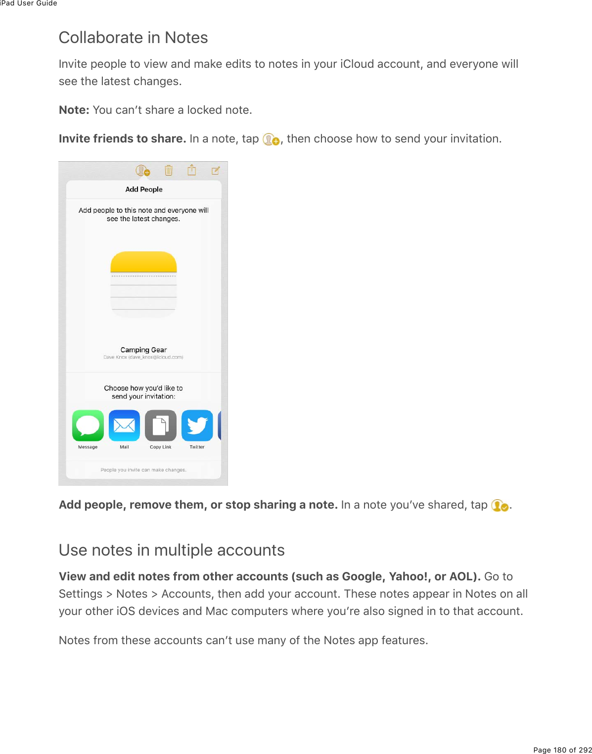 iPad User GuidePage 180 of 292Collaborate in NotesS0D.&quot;(%-(2-3(%&quot;2%D.(1%#07%/#&apos;(%(7.&quot;&amp;%&quot;2%02&quot;(&amp;%.0%=2&gt;$%.432&gt;7%#))2&gt;0&quot;L%#07%(D($=20(%1.33&amp;((%&quot;*(%3#&quot;(&amp;&quot;%)*#0;(&amp;ENote: Y2&gt;%)#0F&quot;%&amp;*#$(%#%32)&apos;(7%02&quot;(EInvite friends to share. S0%#%02&quot;(L%&quot;#-% L%&quot;*(0%)*22&amp;(%*21%&quot;2%&amp;(07%=2&gt;$%.0D.&quot;#&quot;.20EAdd people, remove them, or stop sharing a note. S0%#%02&quot;(%=2&gt;FD(%&amp;*#$(7L%&quot;#-% EUse notes in multiple accountsView and edit notes from other accounts (such as Google, Yahoo!, or AOL). 62%&quot;2!(&quot;&quot;.0;&amp;%[%C2&quot;(&amp;%[%?))2&gt;0&quot;&amp;L%&quot;*(0%#77%=2&gt;$%#))2&gt;0&quot;E%M*(&amp;(%02&quot;(&amp;%#--(#$%.0%C2&quot;(&amp;%20%#33=2&gt;$%2&quot;*($%.G!%7(D.)(&amp;%#07%8#)%)2/-&gt;&quot;($&amp;%1*($(%=2&gt;F$(%#3&amp;2%&amp;.;0(7%.0%&quot;2%&quot;*#&quot;%#))2&gt;0&quot;EC2&quot;(&amp;%9$2/%&quot;*(&amp;(%#))2&gt;0&quot;&amp;%)#0F&quot;%&gt;&amp;(%/#0=%29%&quot;*(%C2&quot;(&amp;%#--%9(#&quot;&gt;$(&amp;E