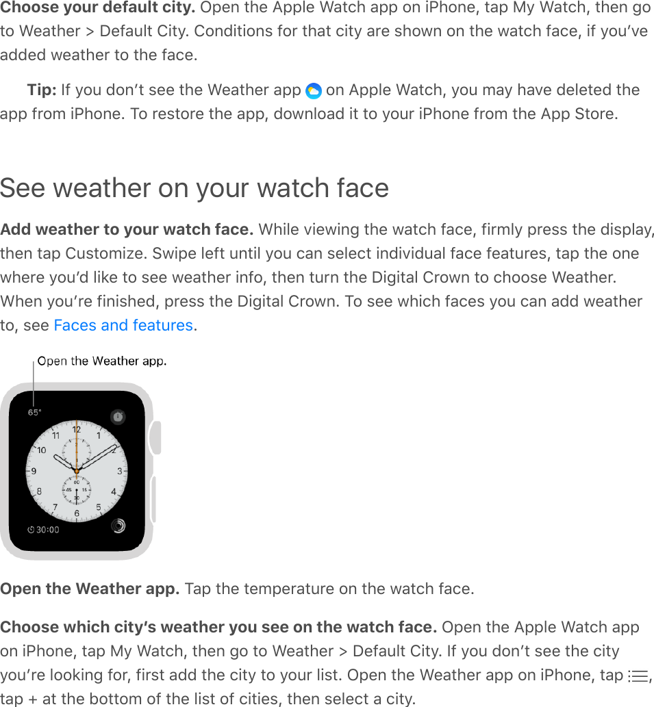 Choose your default city. MC%,&amp;/)%&amp;9CC&quot;%&amp;D&apos;/()&amp;&apos;CC&amp;#,&amp;+K)#,%I&amp;/&apos;C&amp;J4&amp;D&apos;/()I&amp;/)%,&amp;-#/#&amp;D%&apos;/)%*&amp;d&amp;L%=&apos;2&quot;/&amp;!+/4?&amp;!#,8+/+#,$&amp;=#*&amp;/)&apos;/&amp;(+/4&amp;&apos;*%&amp;$)#0,&amp;#,&amp;/)%&amp;0&apos;/()&amp;=&apos;(%I&amp;+=&amp;4#2`:%&apos;88%8&amp;0%&apos;/)%*&amp;/#&amp;/)%&amp;=&apos;(%?Tip: ]=&amp;4#2&amp;8#,`/&amp;$%%&amp;/)%&amp;D%&apos;/)%*&amp;&apos;CC&amp; &amp;#,&amp;9CC&quot;%&amp;D&apos;/()I&amp;4#2&amp;;&apos;4&amp;)&apos;:%&amp;8%&quot;%/%8&amp;/)%&apos;CC&amp;=*#;&amp;+K)#,%?&amp;@#&amp;*%$/#*%&amp;/)%&amp;&apos;CCI&amp;8#0,&quot;#&apos;8&amp;+/&amp;/#&amp;4#2*&amp;+K)#,%&amp;=*#;&amp;/)%&amp;9CC&amp;./#*%?See weather on your watch faceAdd weather to your watch face. D)+&quot;%&amp;:+%0+,-&amp;/)%&amp;0&apos;/()&amp;=&apos;(%I&amp;=+*;&quot;4&amp;C*%$$&amp;/)%&amp;8+$C&quot;&apos;4I/)%,&amp;/&apos;C&amp;!2$/#;+O%?&amp;.0+C%&amp;&quot;%=/&amp;2,/+&quot;&amp;4#2&amp;(&apos;,&amp;$%&quot;%(/&amp;+,8+:+82&apos;&quot;&amp;=&apos;(%&amp;=%&apos;/2*%$I&amp;/&apos;C&amp;/)%&amp;#,%0)%*%&amp;4#2`8&amp;&quot;+1%&amp;/#&amp;$%%&amp;0%&apos;/)%*&amp;+,=#I&amp;/)%,&amp;/2*,&amp;/)%&amp;L+-+/&apos;&quot;&amp;!*#0,&amp;/#&amp;()##$%&amp;D%&apos;/)%*?D)%,&amp;4#2`*%&amp;=+,+$)%8I&amp;C*%$$&amp;/)%&amp;L+-+/&apos;&quot;&amp;!*#0,?&amp;@#&amp;$%%&amp;0)+()&amp;=&apos;(%$&amp;4#2&amp;(&apos;,&amp;&apos;88&amp;0%&apos;/)%*/#I&amp;$%%&amp; ?Open the Weather app. @&apos;C&amp;/)%&amp;/%;C%*&apos;/2*%&amp;#,&amp;/)%&amp;0&apos;/()&amp;=&apos;(%?Choose which cityʼs weather you see on the watch face. MC%,&amp;/)%&amp;9CC&quot;%&amp;D&apos;/()&amp;&apos;CC#,&amp;+K)#,%I&amp;/&apos;C&amp;J4&amp;D&apos;/()I&amp;/)%,&amp;-#&amp;/#&amp;D%&apos;/)%*&amp;d&amp;L%=&apos;2&quot;/&amp;!+/4?&amp;]=&amp;4#2&amp;8#,`/&amp;$%%&amp;/)%&amp;(+/44#2`*%&amp;&quot;##1+,-&amp;=#*I&amp;=+*$/&amp;&apos;88&amp;/)%&amp;(+/4&amp;/#&amp;4#2*&amp;&quot;+$/?&amp;MC%,&amp;/)%&amp;D%&apos;/)%*&amp;&apos;CC&amp;#,&amp;+K)#,%I&amp;/&apos;C&amp; I/&apos;C&amp;U&amp;&apos;/&amp;/)%&amp;&gt;#//#;&amp;#=&amp;/)%&amp;&quot;+$/&amp;#=&amp;(+/+%$I&amp;/)%,&amp;$%&quot;%(/&amp;&apos;&amp;(+/4?H&apos;(%$&amp;&apos;,8&amp;=%&apos;/2*%$