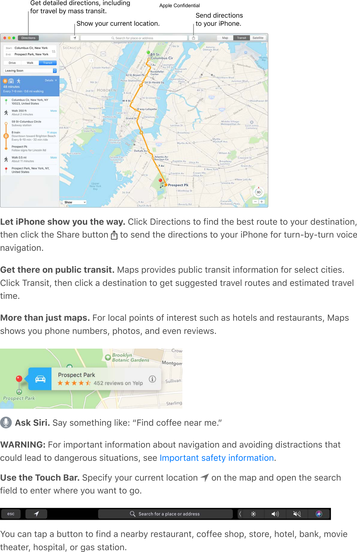 Let iPhone show you the way. M5,&apos;)$K,#3&apos;-,&quot;19$-&quot;$!,12$-.3$439-$#&quot;0-3$-&quot;$@&quot;0#$239-,1&amp;-,&quot;1A-.31$&apos;5,&apos;)$-.3$?.&amp;#3$40--&quot;1$ $-&quot;$9312$-.3$2,#3&apos;-,&quot;19$-&quot;$@&quot;0#$,*.&quot;13$!&quot;#$-0#1V4@V-0#1$;&quot;,&apos;31&amp;;,7&amp;-,&quot;1CGet there on public transit. %&amp;=9$=#&quot;;,239$=045,&apos;$-#&amp;19,-$,1!&quot;#B&amp;-,&quot;1$!&quot;#$9353&apos;-$&apos;,-,39CM5,&apos;)$/#&amp;19,-A$-.31$&apos;5,&apos;)$&amp;$239-,1&amp;-,&quot;1$-&quot;$73-$907739-32$-#&amp;;35$#&quot;0-39$&amp;12$39-,B&amp;-32$-#&amp;;35-,B3CMore than just maps. &gt;&quot;#$5&quot;&apos;&amp;5$=&quot;,1-9$&quot;!$,1-3#39-$90&apos;.$&amp;9$.&quot;-359$&amp;12$#39-&amp;0#&amp;1-9A$%&amp;=99.&quot;+9$@&quot;0$=.&quot;13$10B43#9A$=.&quot;-&quot;9A$&amp;12$3;31$#3;,3+9CAsk Siri. ?&amp;@$9&quot;B3-.,17$5,)3[$e&gt;,12$&apos;&quot;!!33$13&amp;#$B3CfWARNING: &gt;&quot;#$,B=&quot;#-&amp;1-$,1!&quot;#B&amp;-,&quot;1$&amp;4&quot;0-$1&amp;;,7&amp;-,&quot;1$&amp;12$&amp;;&quot;,2,17$2,9-#&amp;&apos;-,&quot;19$-.&amp;-&apos;&quot;052$53&amp;2$-&quot;$2&amp;173#&quot;09$9,-0&amp;-,&quot;19A$933$ CUse the Touch Bar. ?=3&apos;,!@$@&quot;0#$&apos;0##31-$5&quot;&apos;&amp;-,&quot;1$ $&quot;1$-.3$B&amp;=$&amp;12$&quot;=31$-.3$93&amp;#&apos;.!,352$-&quot;$31-3#$+.3#3$@&quot;0$+&amp;1-$-&quot;$7&quot;CZ&quot;0$&apos;&amp;1$-&amp;=$&amp;$40--&quot;1$-&quot;$!,12$&amp;$13&amp;#4@$#39-&amp;0#&amp;1-A$&apos;&quot;!!33$9.&quot;=A$9-&quot;#3A$.&quot;-35A$4&amp;1)A$B&quot;;,3-.3&amp;-3#A$.&quot;9=,-&amp;5A$&quot;#$7&amp;9$9-&amp;-,&quot;1CJB=&quot;#-&amp;1-$9&amp;!3-@$,1!&quot;#B&amp;-,&quot;1Apple Confidential