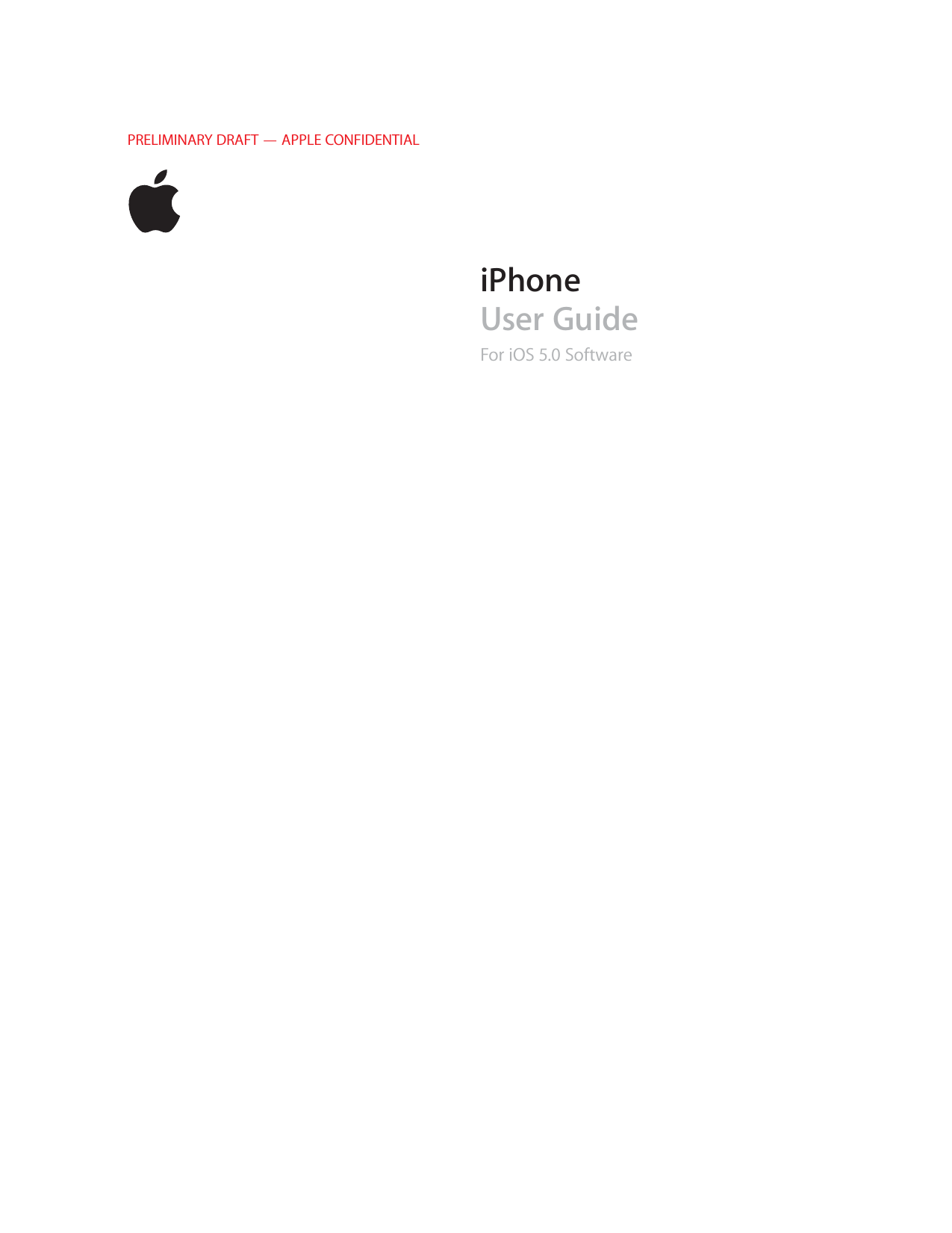 PRELIMINARY DRAFT — APPLE CONFIDENTIALiPhoneUser GuideFor iOS 5.0 Software