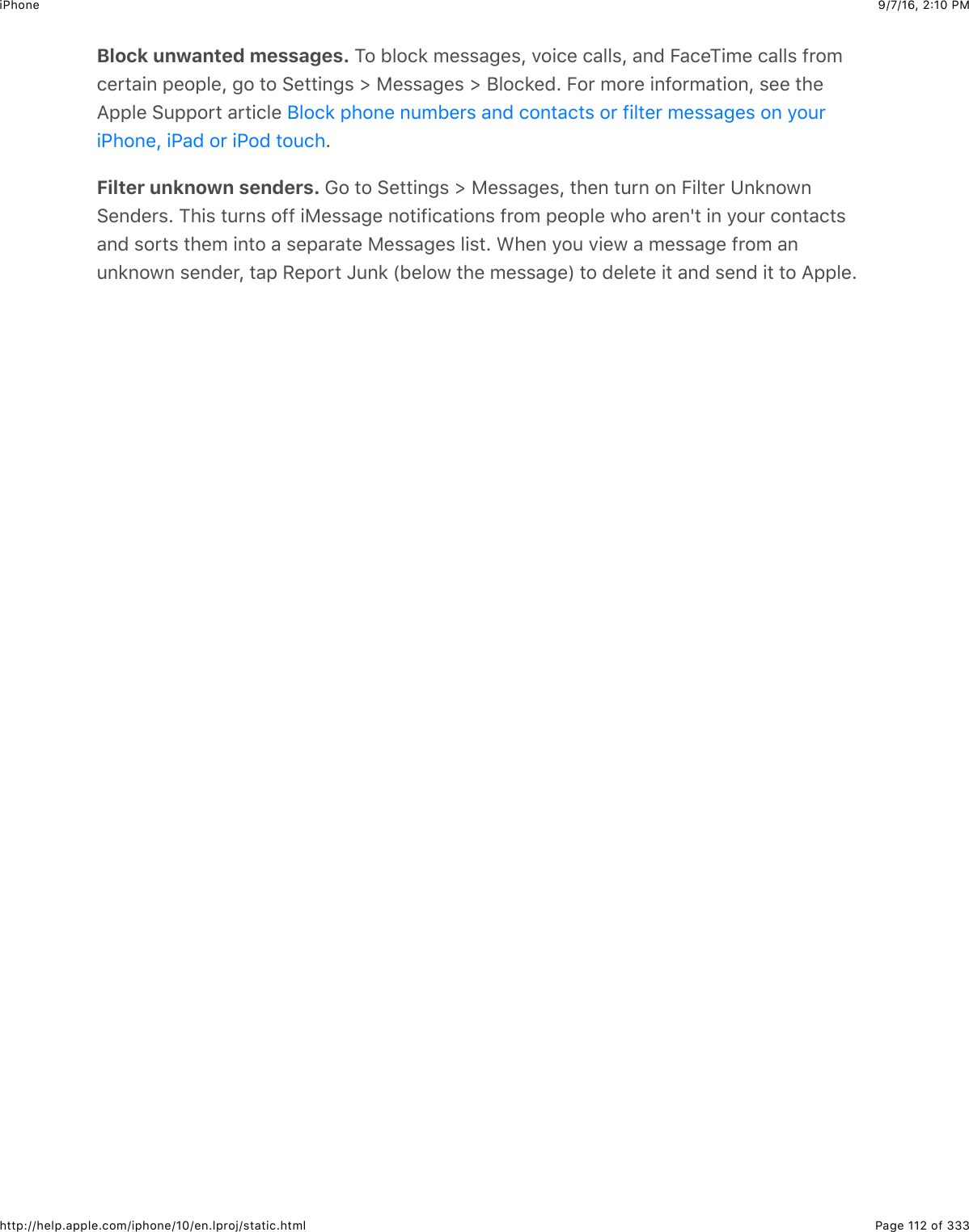 9/7/16, 2)10 PMiPhonePage 112 of 333http://help.apple.com/iphone/10/en.lproj/static.htmlBlock unwanted messages. K2$152.*$0&quot;%%&amp;3&quot;%J$72+.&quot;$.&amp;55%J$&amp;6($O&amp;.&quot;K+0&quot;$.&amp;55%$-&apos;20.&quot;&apos;#&amp;+6$,&quot;2,5&quot;J$32$#2$&gt;&quot;##+63%$]$)&quot;%%&amp;3&quot;%$]$F52.*&quot;(=$O2&apos;$02&apos;&quot;$+6-2&apos;0&amp;#+26J$%&quot;&quot;$#4&quot;I,,5&quot;$&gt;:,,2&apos;#$&amp;&apos;#+.5&quot;$=Filter unknown senders. !2$#2$&gt;&quot;##+63%$]$)&quot;%%&amp;3&quot;%J$#4&quot;6$#:&apos;6$26$O+5#&quot;&apos;$?6*62@6&gt;&quot;6(&quot;&apos;%=$K4+%$#:&apos;6%$2--$+)&quot;%%&amp;3&quot;$62#+-+.&amp;#+26%$-&apos;20$,&quot;2,5&quot;$@42$&amp;&apos;&quot;6n#$+6$92:&apos;$.26#&amp;.#%&amp;6($%2&apos;#%$#4&quot;0$+6#2$&amp;$%&quot;,&amp;&apos;&amp;#&quot;$)&quot;%%&amp;3&quot;%$5+%#=$A4&quot;6$92:$7+&quot;@$&amp;$0&quot;%%&amp;3&quot;$-&apos;20$&amp;6:6*62@6$%&quot;6(&quot;&apos;J$#&amp;,$/&quot;,2&apos;#$b:6*$`1&quot;52@$#4&quot;$0&quot;%%&amp;3&quot;a$#2$(&quot;5&quot;#&quot;$+#$&amp;6($%&quot;6($+#$#2$I,,5&quot;=F52.*$,426&quot;$6:01&quot;&apos;%$&amp;6($.26#&amp;.#%$2&apos;$-+5#&quot;&apos;$0&quot;%%&amp;3&quot;%$26$92:&apos;+G426&quot;J$+G&amp;($2&apos;$+G2($#2:.4