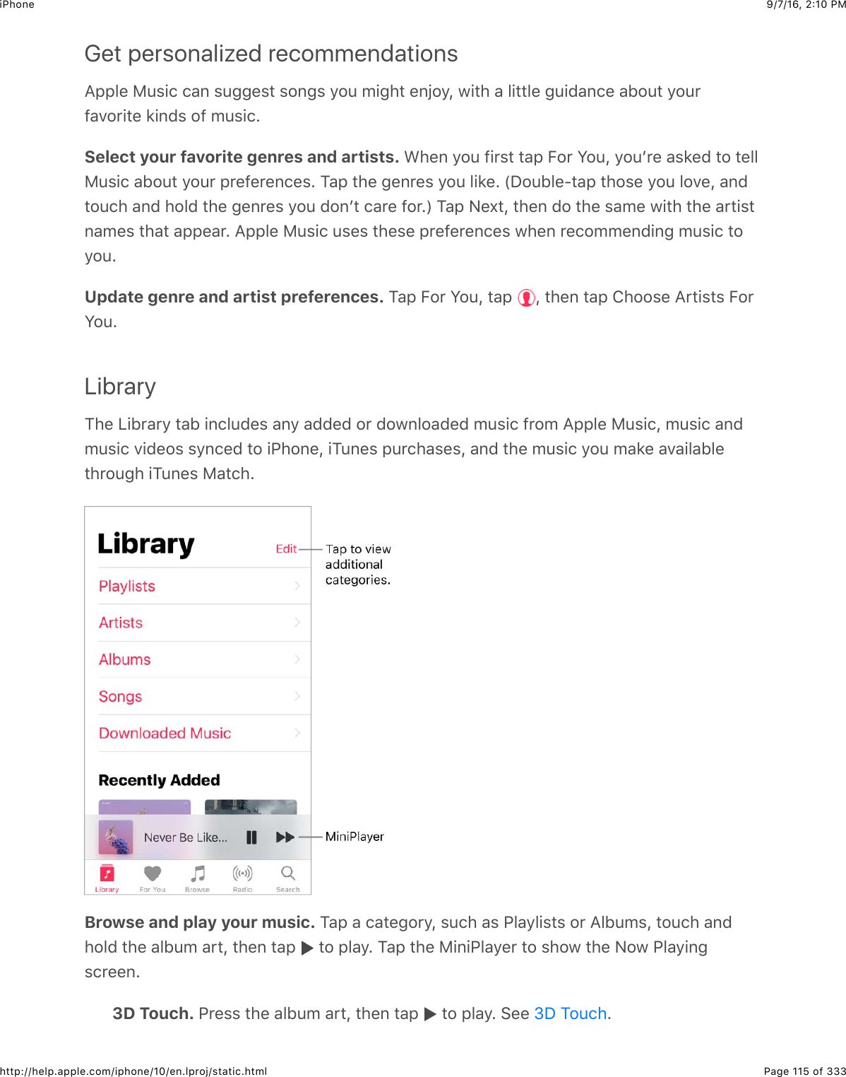 9/7/16, 2)10 PMiPhonePage 115 of 333http://help.apple.com/iphone/10/en.lproj/static.htmlGet personalized recommendationsI,,5&quot;$):%+.$.&amp;6$%:33&quot;%#$%263%$92:$0+34#$&quot;6V29J$@+#4$&amp;$5+##5&quot;$3:+(&amp;6.&quot;$&amp;12:#$92:&apos;-&amp;72&apos;+#&quot;$*+6(%$2-$0:%+.=Select your favorite genres and artists. A4&quot;6$92:$-+&apos;%#$#&amp;,$O2&apos;$W2:J$92:B&apos;&quot;$&amp;%*&quot;($#2$#&quot;55):%+.$&amp;12:#$92:&apos;$,&apos;&quot;-&quot;&apos;&quot;6.&quot;%=$K&amp;,$#4&quot;$3&quot;6&apos;&quot;%$92:$5+*&quot;=$`S2:15&quot;U#&amp;,$#42%&quot;$92:$527&quot;J$&amp;6(#2:.4$&amp;6($425($#4&quot;$3&quot;6&apos;&quot;%$92:$(26B#$.&amp;&apos;&quot;$-2&apos;=a$K&amp;,$&lt;&quot;X#J$#4&quot;6$(2$#4&quot;$%&amp;0&quot;$@+#4$#4&quot;$&amp;&apos;#+%#6&amp;0&quot;%$#4&amp;#$&amp;,,&quot;&amp;&apos;=$I,,5&quot;$):%+.$:%&quot;%$#4&quot;%&quot;$,&apos;&quot;-&quot;&apos;&quot;6.&quot;%$@4&quot;6$&apos;&quot;.200&quot;6(+63$0:%+.$#292:=Update genre and artist preferences. K&amp;,$O2&apos;$W2:J$#&amp;,$ J$#4&quot;6$#&amp;,$8422%&quot;$I&apos;#+%#%$O2&apos;W2:=LibraryK4&quot;$Q+1&apos;&amp;&apos;9$#&amp;1$+6.5:(&quot;%$&amp;69$&amp;((&quot;($2&apos;$(2@652&amp;(&quot;($0:%+.$-&apos;20$I,,5&quot;$):%+.J$0:%+.$&amp;6(0:%+.$7+(&quot;2%$%96.&quot;($#2$+G426&quot;J$+K:6&quot;%$,:&apos;.4&amp;%&quot;%J$&amp;6($#4&quot;$0:%+.$92:$0&amp;*&quot;$&amp;7&amp;+5&amp;15&quot;#4&apos;2:34$+K:6&quot;%$)&amp;#.4=Browse and play your music. K&amp;,$&amp;$.&amp;#&quot;32&apos;9J$%:.4$&amp;%$G5&amp;95+%#%$2&apos;$I51:0%J$#2:.4$&amp;6(425($#4&quot;$&amp;51:0$&amp;&apos;#J$#4&quot;6$#&amp;,$ $#2$,5&amp;9=$K&amp;,$#4&quot;$)+6+G5&amp;9&quot;&apos;$#2$%42@$#4&quot;$&lt;2@$G5&amp;9+63%.&apos;&quot;&quot;6=3D Touch. G&apos;&quot;%%$#4&quot;$&amp;51:0$&amp;&apos;#J$#4&quot;6$#&amp;,$ $#2$,5&amp;9=$&gt;&quot;&quot;$ =eS$K2:.4