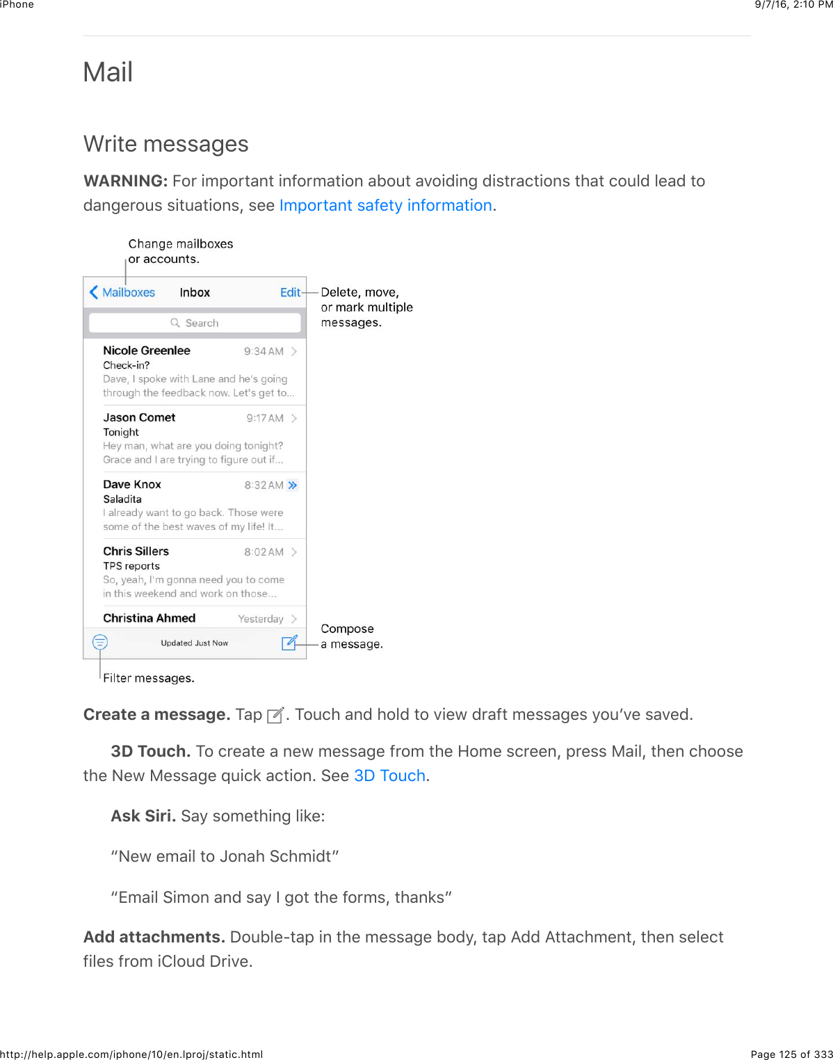 9/7/16, 2)10 PMiPhonePage 125 of 333http://help.apple.com/iphone/10/en.lproj/static.htmlMailWrite messagesWARNING: O2&apos;$+0,2&apos;#&amp;6#$+6-2&apos;0&amp;#+26$&amp;12:#$&amp;72+(+63$(+%#&apos;&amp;.#+26%$#4&amp;#$.2:5($5&quot;&amp;($#2(&amp;63&quot;&apos;2:%$%+#:&amp;#+26%J$%&quot;&quot;$ =Create a message. K&amp;,$ =$K2:.4$&amp;6($425($#2$7+&quot;@$(&apos;&amp;-#$0&quot;%%&amp;3&quot;%$92:B7&quot;$%&amp;7&quot;(=3D Touch. K2$.&apos;&quot;&amp;#&quot;$&amp;$6&quot;@$0&quot;%%&amp;3&quot;$-&apos;20$#4&quot;$R20&quot;$%.&apos;&quot;&quot;6J$,&apos;&quot;%%$)&amp;+5J$#4&quot;6$.422%&quot;#4&quot;$&lt;&quot;@$)&quot;%%&amp;3&quot;$_:+.*$&amp;.#+26=$&gt;&quot;&quot;$ =Ask Siri. &gt;&amp;9$%20&quot;#4+63$5+*&quot;Lc&lt;&quot;@$&quot;0&amp;+5$#2$b26&amp;4$&gt;.40+(#dc[0&amp;+5$&gt;+026$&amp;6($%&amp;9$P$32#$#4&quot;$-2&apos;0%J$#4&amp;6*%dAdd attachments. S2:15&quot;U#&amp;,$+6$#4&quot;$0&quot;%%&amp;3&quot;$12(9J$#&amp;,$I(($I##&amp;.40&quot;6#J$#4&quot;6$%&quot;5&quot;.#-+5&quot;%$-&apos;20$+852:($S&apos;+7&quot;=P0,2&apos;#&amp;6#$%&amp;-&quot;#9$+6-2&apos;0&amp;#+26eS$K2:.4