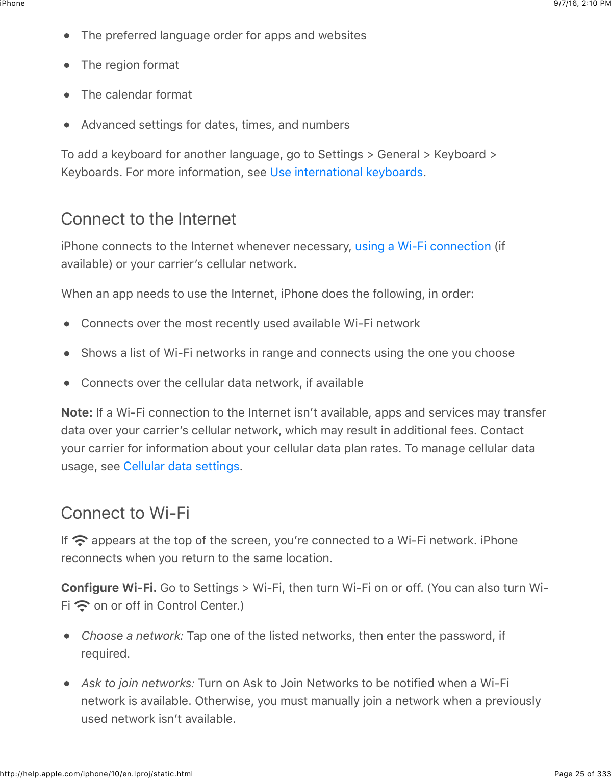 9/7/16, 2)10 PMiPhonePage 25 of 333http://help.apple.com/iphone/10/en.lproj/static.htmlK4&quot;$,&apos;&quot;-&quot;&apos;&apos;&quot;($5&amp;63:&amp;3&quot;$2&apos;(&quot;&apos;$-2&apos;$&amp;,,%$&amp;6($@&quot;1%+#&quot;%K4&quot;$&apos;&quot;3+26$-2&apos;0&amp;#K4&quot;$.&amp;5&quot;6(&amp;&apos;$-2&apos;0&amp;#I(7&amp;6.&quot;($%&quot;##+63%$-2&apos;$(&amp;#&quot;%J$#+0&quot;%J$&amp;6($6:01&quot;&apos;%K2$&amp;(($&amp;$*&quot;912&amp;&apos;($-2&apos;$&amp;62#4&quot;&apos;$5&amp;63:&amp;3&quot;J$32$#2$&gt;&quot;##+63%$]$!&quot;6&quot;&apos;&amp;5$]$j&quot;912&amp;&apos;($]j&quot;912&amp;&apos;(%=$O2&apos;$02&apos;&quot;$+6-2&apos;0&amp;#+26J$%&quot;&quot;$ =Connect to the Internet+G426&quot;$.266&quot;.#%$#2$#4&quot;$P6#&quot;&apos;6&quot;#$@4&quot;6&quot;7&quot;&apos;$6&quot;.&quot;%%&amp;&apos;9J$ $`+-&amp;7&amp;+5&amp;15&quot;a$2&apos;$92:&apos;$.&amp;&apos;&apos;+&quot;&apos;B%$.&quot;55:5&amp;&apos;$6&quot;#@2&apos;*=A4&quot;6$&amp;6$&amp;,,$6&quot;&quot;(%$#2$:%&quot;$#4&quot;$P6#&quot;&apos;6&quot;#J$+G426&quot;$(2&quot;%$#4&quot;$-2552@+63J$+6$2&apos;(&quot;&apos;L8266&quot;.#%$27&quot;&apos;$#4&quot;$02%#$&apos;&quot;.&quot;6#59$:%&quot;($&amp;7&amp;+5&amp;15&quot;$A+UO+$6&quot;#@2&apos;*&gt;42@%$&amp;$5+%#$2-$A+UO+$6&quot;#@2&apos;*%$+6$&apos;&amp;63&quot;$&amp;6($.266&quot;.#%$:%+63$#4&quot;$26&quot;$92:$.422%&quot;8266&quot;.#%$27&quot;&apos;$#4&quot;$.&quot;55:5&amp;&apos;$(&amp;#&amp;$6&quot;#@2&apos;*J$+-$&amp;7&amp;+5&amp;15&quot;Note: P-$&amp;$A+UO+$.266&quot;.#+26$#2$#4&quot;$P6#&quot;&apos;6&quot;#$+%6B#$&amp;7&amp;+5&amp;15&quot;J$&amp;,,%$&amp;6($%&quot;&apos;7+.&quot;%$0&amp;9$#&apos;&amp;6%-&quot;&apos;(&amp;#&amp;$27&quot;&apos;$92:&apos;$.&amp;&apos;&apos;+&quot;&apos;B%$.&quot;55:5&amp;&apos;$6&quot;#@2&apos;*J$@4+.4$0&amp;9$&apos;&quot;%:5#$+6$&amp;((+#+26&amp;5$-&quot;&quot;%=$826#&amp;.#92:&apos;$.&amp;&apos;&apos;+&quot;&apos;$-2&apos;$+6-2&apos;0&amp;#+26$&amp;12:#$92:&apos;$.&quot;55:5&amp;&apos;$(&amp;#&amp;$,5&amp;6$&apos;&amp;#&quot;%=$K2$0&amp;6&amp;3&quot;$.&quot;55:5&amp;&apos;$(&amp;#&amp;:%&amp;3&quot;J$%&quot;&quot;$ =Connect to Wi-FiP-$ $&amp;,,&quot;&amp;&apos;%$&amp;#$#4&quot;$#2,$2-$#4&quot;$%.&apos;&quot;&quot;6J$92:B&apos;&quot;$.266&quot;.#&quot;($#2$&amp;$A+UO+$6&quot;#@2&apos;*=$+G426&quot;&apos;&quot;.266&quot;.#%$@4&quot;6$92:$&apos;&quot;#:&apos;6$#2$#4&quot;$%&amp;0&quot;$52.&amp;#+26=Configure Wi-Fi. !2$#2$&gt;&quot;##+63%$]$A+UO+J$#4&quot;6$#:&apos;6$A+UO+$26$2&apos;$2--=$`W2:$.&amp;6$&amp;5%2$#:&apos;6$A+UO+$ $26$2&apos;$2--$+6$826#&apos;25$8&quot;6#&quot;&apos;=aChoose a network: K&amp;,$26&quot;$2-$#4&quot;$5+%#&quot;($6&quot;#@2&apos;*%J$#4&quot;6$&quot;6#&quot;&apos;$#4&quot;$,&amp;%%@2&apos;(J$+-&apos;&quot;_:+&apos;&quot;(=Ask to join networks: K:&apos;6$26$I%*$#2$b2+6$&lt;&quot;#@2&apos;*%$#2$1&quot;$62#+-+&quot;($@4&quot;6$&amp;$A+UO+6&quot;#@2&apos;*$+%$&amp;7&amp;+5&amp;15&quot;=$C#4&quot;&apos;@+%&quot;J$92:$0:%#$0&amp;6:&amp;559$V2+6$&amp;$6&quot;#@2&apos;*$@4&quot;6$&amp;$,&apos;&quot;7+2:%59:%&quot;($6&quot;#@2&apos;*$+%6B#$&amp;7&amp;+5&amp;15&quot;=?%&quot;$+6#&quot;&apos;6&amp;#+26&amp;5$*&quot;912&amp;&apos;(%:%+63$&amp;$A+UO+$.266&quot;.#+268&quot;55:5&amp;&apos;$(&amp;#&amp;$%&quot;##+63%