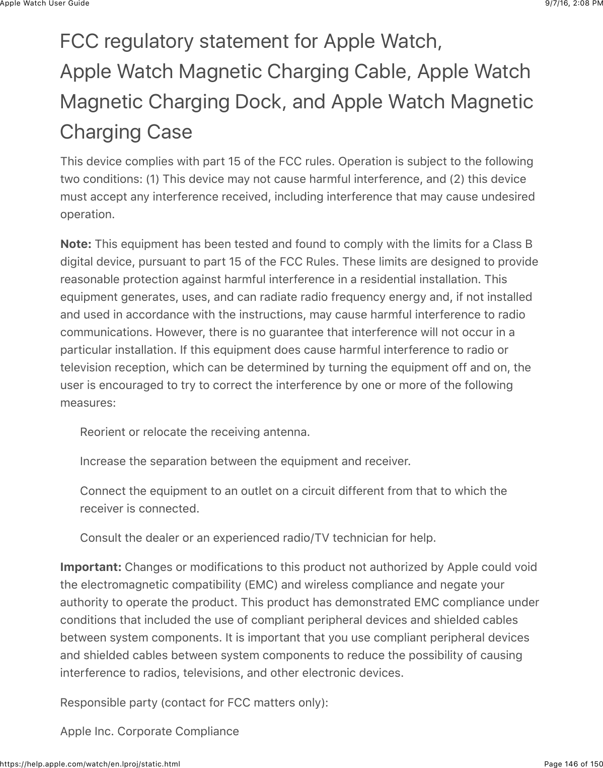9/7/16, 2)08 PMApple Watch User GuidePage 146 of 150https://help.apple.com/watch/en.lproj/static.htmlFCC regulatory statement for Apple Watch,Apple Watch Magnetic Charging Cable, Apple WatchMagnetic Charging Dock, and Apple Watch MagneticCharging Case1)+$&amp;0%.+(%&amp;(#52&quot;+%$&amp;7+3)&amp;2&apos;*3&amp;]\&amp;#@&amp;3)%&amp;E!!&amp;*4&quot;%$C&amp;L2%*&apos;3+#,&amp;+$&amp;$4BO%(3&amp;3#&amp;3)%&amp;@#&quot;&quot;#7+,-37#&amp;(#,0+3+#,$e&amp;P]R&amp;1)+$&amp;0%.+(%&amp;5&apos;/&amp;,#3&amp;(&apos;4$%&amp;)&apos;*5@4&quot;&amp;+,3%*@%*%,(%J&amp;&apos;,0&amp;PQR&amp;3)+$&amp;0%.+(%54$3&amp;&apos;((%23&amp;&apos;,/&amp;+,3%*@%*%,(%&amp;*%(%+.%0J&amp;+,(&quot;40+,-&amp;+,3%*@%*%,(%&amp;3)&apos;3&amp;5&apos;/&amp;(&apos;4$%&amp;4,0%$+*%0#2%*&apos;3+#,CNote: 1)+$&amp;%X4+25%,3&amp;)&apos;$&amp;B%%,&amp;3%$3%0&amp;&apos;,0&amp;@#4,0&amp;3#&amp;(#52&quot;/&amp;7+3)&amp;3)%&amp;&quot;+5+3$&amp;@#*&amp;&apos;&amp;!&quot;&apos;$$&amp;;0+-+3&apos;&quot;&amp;0%.+(%J&amp;24*$4&apos;,3&amp;3#&amp;2&apos;*3&amp;]\&amp;#@&amp;3)%&amp;E!!&amp;H4&quot;%$C&amp;1)%$%&amp;&quot;+5+3$&amp;&apos;*%&amp;0%$+-,%0&amp;3#&amp;2*#.+0%*%&apos;$#,&apos;B&quot;%&amp;2*#3%(3+#,&amp;&apos;-&apos;+,$3&amp;)&apos;*5@4&quot;&amp;+,3%*@%*%,(%&amp;+,&amp;&apos;&amp;*%$+0%,3+&apos;&quot;&amp;+,$3&apos;&quot;&quot;&apos;3+#,C&amp;1)+$%X4+25%,3&amp;-%,%*&apos;3%$J&amp;4$%$J&amp;&apos;,0&amp;(&apos;,&amp;*&apos;0+&apos;3%&amp;*&apos;0+#&amp;@*%X4%,(/&amp;%,%*-/&amp;&apos;,0J&amp;+@&amp;,#3&amp;+,$3&apos;&quot;&quot;%0&apos;,0&amp;4$%0&amp;+,&amp;&apos;((#*0&apos;,(%&amp;7+3)&amp;3)%&amp;+,$3*4(3+#,$J&amp;5&apos;/&amp;(&apos;4$%&amp;)&apos;*5@4&quot;&amp;+,3%*@%*%,(%&amp;3#&amp;*&apos;0+#(#554,+(&apos;3+#,$C&amp;9#7%.%*J&amp;3)%*%&amp;+$&amp;,#&amp;-4&apos;*&apos;,3%%&amp;3)&apos;3&amp;+,3%*@%*%,(%&amp;7+&quot;&quot;&amp;,#3&amp;#((4*&amp;+,&amp;&apos;2&apos;*3+(4&quot;&apos;*&amp;+,$3&apos;&quot;&quot;&apos;3+#,C&amp;Y@&amp;3)+$&amp;%X4+25%,3&amp;0#%$&amp;(&apos;4$%&amp;)&apos;*5@4&quot;&amp;+,3%*@%*%,(%&amp;3#&amp;*&apos;0+#&amp;#*3%&quot;%.+$+#,&amp;*%(%23+#,J&amp;7)+()&amp;(&apos;,&amp;B%&amp;0%3%*5+,%0&amp;B/&amp;34*,+,-&amp;3)%&amp;%X4+25%,3&amp;#@@&amp;&apos;,0&amp;#,J&amp;3)%4$%*&amp;+$&amp;%,(#4*&apos;-%0&amp;3#&amp;3*/&amp;3#&amp;(#**%(3&amp;3)%&amp;+,3%*@%*%,(%&amp;B/&amp;#,%&amp;#*&amp;5#*%&amp;#@&amp;3)%&amp;@#&quot;&quot;#7+,-5%&apos;$4*%$eH%#*+%,3&amp;#*&amp;*%&quot;#(&apos;3%&amp;3)%&amp;*%(%+.+,-&amp;&apos;,3%,,&apos;CY,(*%&apos;$%&amp;3)%&amp;$%2&apos;*&apos;3+#,&amp;B%37%%,&amp;3)%&amp;%X4+25%,3&amp;&apos;,0&amp;*%(%+.%*C!#,,%(3&amp;3)%&amp;%X4+25%,3&amp;3#&amp;&apos;,&amp;#43&quot;%3&amp;#,&amp;&apos;&amp;(+*(4+3&amp;0+@@%*%,3&amp;@*#5&amp;3)&apos;3&amp;3#&amp;7)+()&amp;3)%*%(%+.%*&amp;+$&amp;(#,,%(3%0C!#,$4&quot;3&amp;3)%&amp;0%&apos;&quot;%*&amp;#*&amp;&apos;,&amp;%U2%*+%,(%0&amp;*&apos;0+#o1_&amp;3%(),+(+&apos;,&amp;@#*&amp;)%&quot;2CImportant: !)&apos;,-%$&amp;#*&amp;5#0+@+(&apos;3+#,$&amp;3#&amp;3)+$&amp;2*#04(3&amp;,#3&amp;&apos;43)#*+N%0&amp;B/&amp;=22&quot;%&amp;(#4&quot;0&amp;.#+03)%&amp;%&quot;%(3*#5&apos;-,%3+(&amp;(#52&apos;3+B+&quot;+3/&amp;PZF!R&amp;&apos;,0&amp;7+*%&quot;%$$&amp;(#52&quot;+&apos;,(%&amp;&apos;,0&amp;,%-&apos;3%&amp;/#4*&apos;43)#*+3/&amp;3#&amp;#2%*&apos;3%&amp;3)%&amp;2*#04(3C&amp;1)+$&amp;2*#04(3&amp;)&apos;$&amp;0%5#,$3*&apos;3%0&amp;ZF!&amp;(#52&quot;+&apos;,(%&amp;4,0%*(#,0+3+#,$&amp;3)&apos;3&amp;+,(&quot;40%0&amp;3)%&amp;4$%&amp;#@&amp;(#52&quot;+&apos;,3&amp;2%*+2)%*&apos;&quot;&amp;0%.+(%$&amp;&apos;,0&amp;$)+%&quot;0%0&amp;(&apos;B&quot;%$B%37%%,&amp;$/$3%5&amp;(#52#,%,3$C&amp;Y3&amp;+$&amp;+52#*3&apos;,3&amp;3)&apos;3&amp;/#4&amp;4$%&amp;(#52&quot;+&apos;,3&amp;2%*+2)%*&apos;&quot;&amp;0%.+(%$&apos;,0&amp;$)+%&quot;0%0&amp;(&apos;B&quot;%$&amp;B%37%%,&amp;$/$3%5&amp;(#52#,%,3$&amp;3#&amp;*%04(%&amp;3)%&amp;2#$$+B+&quot;+3/&amp;#@&amp;(&apos;4$+,-+,3%*@%*%,(%&amp;3#&amp;*&apos;0+#$J&amp;3%&quot;%.+$+#,$J&amp;&apos;,0&amp;#3)%*&amp;%&quot;%(3*#,+(&amp;0%.+(%$CH%$2#,$+B&quot;%&amp;2&apos;*3/&amp;P(#,3&apos;(3&amp;@#*&amp;E!!&amp;5&apos;33%*$&amp;#,&quot;/Re=22&quot;%&amp;Y,(C&amp;!#*2#*&apos;3%&amp;!#52&quot;+&apos;,(%