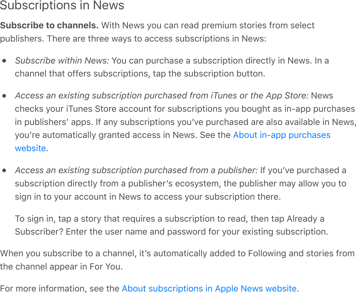 Subscriptions in NewsSubscribe to channels. L!*#&apos;E&amp;3,&apos;&gt;$6&apos;/-%&apos;0&amp;-C&apos;;0&amp;9!69&apos;,*$0!&amp;,&apos;70$9&apos;,&amp;.&amp;/*;6F.!,#&amp;0,G&apos;?#&amp;0&amp;&apos;-0&amp;&apos;*#0&amp;&amp;&apos;3-&gt;,&apos;*$&apos;-//&amp;,,&apos;,6F,/0!;*!$%,&apos;!%&apos;E&amp;3,RSubscribe within News: S$6&apos;/-%&apos;;60/#-,&amp;&apos;-&apos;,6F,/0!;*!$%&apos;C!0&amp;/*.&gt;&apos;!%&apos;E&amp;3,G&apos;)%&apos;-/#-%%&amp;.&apos;*#-*&apos;$77&amp;0,&apos;,6F,/0!;*!$%,Q&apos;*-;&apos;*#&amp;&apos;,6F,/0!;*!$%&apos;F6**$%GAccess an existing subscription purchased from iTunes or the App Store: E&amp;3,/#&amp;/2,&apos;&gt;$60&apos;!?6%&amp;,&apos;:*$0&amp;&apos;-//$6%*&apos;7$0&apos;,6F,/0!;*!$%,&apos;&gt;$6&apos;F$64#*&apos;-,&apos;!%8-;;&apos;;60/#-,&amp;,!%&apos;;6F.!,#&amp;0,+&apos;-;;,G&apos;)7&apos;-%&gt;&apos;,6F,/0!;*!$%,&apos;&gt;$6+A&amp;&apos;;60/#-,&amp;C&apos;-0&amp;&apos;-.,$&apos;-A-!.-F.&amp;&apos;!%&apos;E&amp;3,Q&gt;$6+0&amp;&apos;-6*$9-*!/-..&gt;&apos;40-%*&amp;C&apos;-//&amp;,,&apos;!%&apos;E&amp;3,G&apos;:&amp;&amp;&apos;*#&amp;&apos;GAccess an existing subscription purchased from a publisher: )7&apos;&gt;$6+A&amp;&apos;;60/#-,&amp;C&apos;-,6F,/0!;*!$%&apos;C!0&amp;/*.&gt;&apos;70$9&apos;-&apos;;6F.!,#&amp;0+,&apos;&amp;/$,&gt;,*&amp;9Q&apos;*#&amp;&apos;;6F.!,#&amp;0&apos;9-&gt;&apos;-..$3&apos;&gt;$6&apos;*$,!4%&apos;!%&apos;*$&apos;&gt;$60&apos;-//$6%*&apos;!%&apos;E&amp;3,&apos;*$&apos;-//&amp;,,&apos;&gt;$60&apos;,6F,/0!;*!$%&apos;*#&amp;0&amp;G?$&apos;,!4%&apos;!%Q&apos;*-;&apos;-&apos;,*$0&gt;&apos;*#-*&apos;0&amp;d6!0&amp;,&apos;-&apos;,6F,/0!;*!$%&apos;*$&apos;0&amp;-CQ&apos;*#&amp;%&apos;*-;&apos;B.0&amp;-C&gt;&apos;-:6F,/0!F&amp;0J&apos;X%*&amp;0&apos;*#&amp;&apos;6,&amp;0&apos;%-9&amp;&apos;-%C&apos;;-,,3$0C&apos;7$0&apos;&gt;$60&apos;&amp;^!,*!%4&apos;,6F,/0!;*!$%GL#&amp;%&apos;&gt;$6&apos;,6F,/0!F&amp;&apos;*$&apos;-&apos;/#-%%&amp;.Q&apos;!*+,&apos;-6*$9-*!/-..&gt;&apos;-CC&amp;C&apos;*$&apos;5$..$3!%4&apos;-%C&apos;,*$0!&amp;,&apos;70$9*#&amp;&apos;/#-%%&amp;.&apos;-;;&amp;-0&apos;!%&apos;5$0&apos;S$6G5$0&apos;9$0&amp;&apos;!%7$09-*!$%Q&apos;,&amp;&amp;&apos;*#&amp;&apos; GBF$6*&apos;!%8-;;&apos;;60/#-,&amp;,3&amp;F,!*&amp;BF$6*&apos;,6F,/0!;*!$%,&apos;!%&apos;B;;.&amp;&apos;E&amp;3,&apos;3&amp;F,!*&amp;