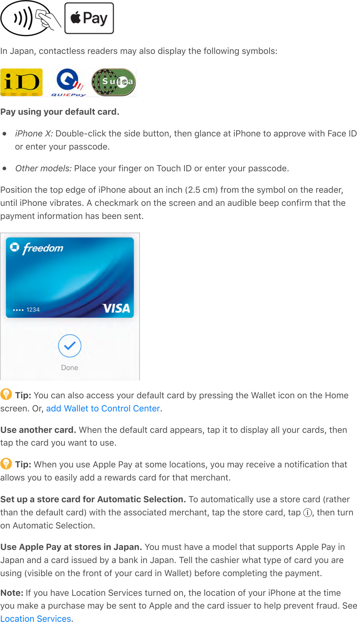 )%&apos;a-;-%Q&apos;/$%*-/*.&amp;,,&apos;0&amp;-C&amp;0,&apos;9-&gt;&apos;-.,$&apos;C!,;.-&gt;&apos;*#&amp;&apos;7$..$3!%4&apos;,&gt;9F$.,RPay using your default card. &apos;iPhone X:&apos;&lt;$6F.&amp;8/.!/2&apos;*#&amp;&apos;,!C&amp;&apos;F6**$%Q&apos;*#&amp;%&apos;4.-%/&amp;&apos;-*&apos;!&quot;#$%&amp;&apos;*$&apos;-;;0$A&amp;&apos;3!*#&apos;5-/&amp;&apos;)&lt;$0&apos;&amp;%*&amp;0&apos;&gt;$60&apos;;-,,/$C&amp;GOther models:&apos;&quot;.-/&amp;&apos;&gt;$60&apos;7!%4&amp;0&apos;$%&apos;?$6/#&apos;)&lt;&apos;$0&apos;&amp;%*&amp;0&apos;&gt;$60&apos;;-,,/$C&amp;G&quot;$,!*!$%&apos;*#&amp;&apos;*$;&apos;&amp;C4&amp;&apos;$7&apos;!&quot;#$%&amp;&apos;-F$6*&apos;-%&apos;!%/#&apos;\kGY&apos;/9]&apos;70$9&apos;*#&amp;&apos;,&gt;9F$.&apos;$%&apos;*#&amp;&apos;0&amp;-C&amp;0Q6%*!.&apos;!&quot;#$%&amp;&apos;A!F0-*&amp;,G&apos;B&apos;/#&amp;/29-02&apos;$%&apos;*#&amp;&apos;,/0&amp;&amp;%&apos;-%C&apos;-%&apos;-6C!F.&amp;&apos;F&amp;&amp;;&apos;/$%7!09&apos;*#-*&apos;*#&amp;;-&gt;9&amp;%*&apos;!%7$09-*!$%&apos;#-,&apos;F&amp;&amp;%&apos;,&amp;%*GTip: S$6&apos;/-%&apos;-.,$&apos;-//&amp;,,&apos;&gt;$60&apos;C&amp;7-6.*&apos;/-0C&apos;F&gt;&apos;;0&amp;,,!%4&apos;*#&amp;&apos;L-..&amp;*&apos;!/$%&apos;$%&apos;*#&amp;&apos;`$9&amp;,/0&amp;&amp;%G&apos;N0Q&apos; GUse another card. L#&amp;%&apos;*#&amp;&apos;C&amp;7-6.*&apos;/-0C&apos;-;;&amp;-0,Q&apos;*-;&apos;!*&apos;*$&apos;C!,;.-&gt;&apos;-..&apos;&gt;$60&apos;/-0C,Q&apos;*#&amp;%*-;&apos;*#&amp;&apos;/-0C&apos;&gt;$6&apos;3-%*&apos;*$&apos;6,&amp;GTip: L#&amp;%&apos;&gt;$6&apos;6,&amp;&apos;B;;.&amp;&apos;&quot;-&gt;&apos;-*&apos;,$9&amp;&apos;.$/-*!$%,Q&apos;&gt;$6&apos;9-&gt;&apos;0&amp;/&amp;!A&amp;&apos;-&apos;%$*!7!/-*!$%&apos;*#-*-..$3,&apos;&gt;$6&apos;*$&apos;&amp;-,!.&gt;&apos;-CC&apos;-&apos;0&amp;3-0C,&apos;/-0C&apos;7$0&apos;*#-*&apos;9&amp;0/#-%*GSet up a store card for Automatic Selection. ?$&apos;-6*$9-*!/-..&gt;&apos;6,&amp;&apos;-&apos;,*$0&amp;&apos;/-0C&apos;\0-*#&amp;0*#-%&apos;*#&amp;&apos;C&amp;7-6.*&apos;/-0C]&apos;3!*#&apos;*#&amp;&apos;-,,$/!-*&amp;C&apos;9&amp;0/#-%*Q&apos;*-;&apos;*#&amp;&apos;,*$0&amp;&apos;/-0CQ&apos;*-;&apos; Q&apos;*#&amp;%&apos;*60%$%&apos;B6*$9-*!/&apos;:&amp;.&amp;/*!$%GUse Apple Pay at stores in Japan. S$6&apos;96,*&apos;#-A&amp;&apos;-&apos;9$C&amp;.&apos;*#-*&apos;,6;;$0*,&apos;B;;.&amp;&apos;&quot;-&gt;&apos;!%a-;-%&apos;-%C&apos;-&apos;/-0C&apos;!,,6&amp;C&apos;F&gt;&apos;-&apos;F-%2&apos;!%&apos;a-;-%G&apos;?&amp;..&apos;*#&amp;&apos;/-,#!&amp;0&apos;3#-*&apos;*&gt;;&amp;&apos;$7&apos;/-0C&apos;&gt;$6&apos;-0&amp;6,!%4&apos;\A!,!F.&amp;&apos;$%&apos;*#&amp;&apos;70$%*&apos;$7&apos;&gt;$60&apos;/-0C&apos;!%&apos;L-..&amp;*]&apos;F&amp;7$0&amp;&apos;/$9;.&amp;*!%4&apos;*#&amp;&apos;;-&gt;9&amp;%*GNote: )7&apos;&gt;$6&apos;#-A&amp;&apos;D$/-*!$%&apos;:&amp;0A!/&amp;,&apos;*60%&amp;C&apos;$%Q&apos;*#&amp;&apos;.$/-*!$%&apos;$7&apos;&gt;$60&apos;!&quot;#$%&amp;&apos;-*&apos;*#&amp;&apos;*!9&amp;&gt;$6&apos;9-2&amp;&apos;-&apos;;60/#-,&amp;&apos;9-&gt;&apos;F&amp;&apos;,&amp;%*&apos;*$&apos;B;;.&amp;&apos;-%C&apos;*#&amp;&apos;/-0C&apos;!,,6&amp;0&apos;*$&apos;#&amp;.;&apos;;0&amp;A&amp;%*&apos;70-6CG&apos;:&amp;&amp;G-CC&apos;L-..&amp;*&apos;*$&apos;T$%*0$.&apos;T&amp;%*&amp;0D$/-*!$%&apos;:&amp;0A!/&amp;,