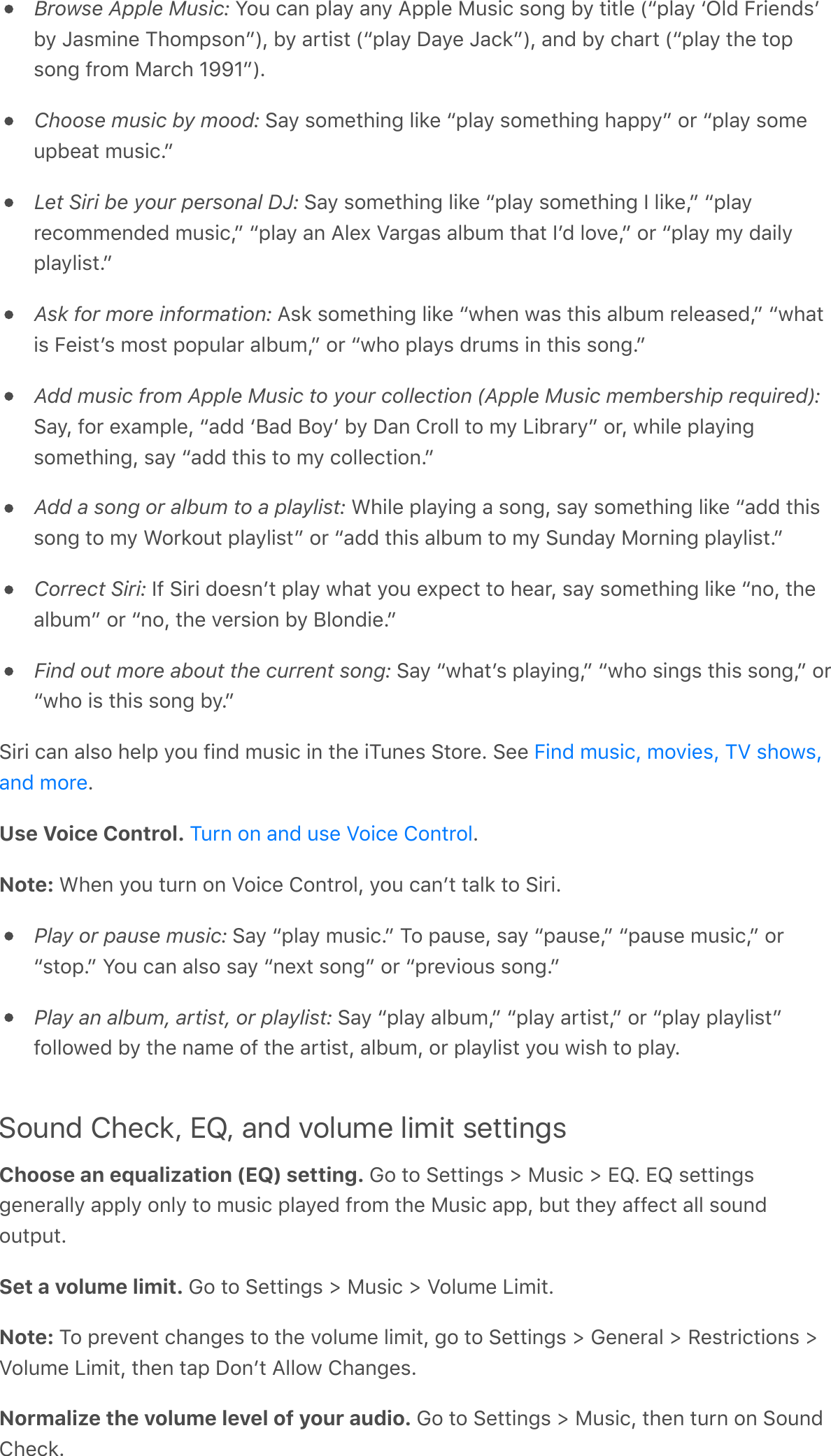 Browse Apple Music: S$6&apos;/-%&apos;;.-&gt;&apos;-%&gt;&apos;B;;.&amp;&apos;H6,!/&apos;,$%4&apos;F&gt;&apos;*!*.&amp;&apos;\b;.-&gt;&apos;xN.C&apos;50!&amp;%C,+F&gt;&apos;a-,9!%&amp;&apos;?#$9;,$%c]Q&apos;F&gt;&apos;-0*!,*&apos;\b;.-&gt;&apos;&lt;-&gt;&amp;&apos;a-/2c]Q&apos;-%C&apos;F&gt;&apos;/#-0*&apos;\b;.-&gt;&apos;*#&amp;&apos;*$;,$%4&apos;70$9&apos;H-0/#&apos;OppOc]GChoose music by mood: :-&gt;&apos;,$9&amp;*#!%4&apos;.!2&amp;&apos;b;.-&gt;&apos;,$9&amp;*#!%4&apos;#-;;&gt;c&apos;$0&apos;b;.-&gt;&apos;,$9&amp;6;F&amp;-*&apos;96,!/GcLet Siri be your personal DJ: :-&gt;&apos;,$9&amp;*#!%4&apos;.!2&amp;&apos;b;.-&gt;&apos;,$9&amp;*#!%4&apos;)&apos;.!2&amp;Qc&apos;b;.-&gt;0&amp;/$99&amp;%C&amp;C&apos;96,!/Qc&apos;b;.-&gt;&apos;-%&apos;B.&amp;^&apos;Z-04-,&apos;-.F69&apos;*#-*&apos;)+C&apos;.$A&amp;Qc&apos;$0&apos;b;.-&gt;&apos;9&gt;&apos;C-!.&gt;;.-&gt;.!,*GcAsk for more information: B,2&apos;,$9&amp;*#!%4&apos;.!2&amp;&apos;b3#&amp;%&apos;3-,&apos;*#!,&apos;-.F69&apos;0&amp;.&amp;-,&amp;CQc&apos;b3#-*!,&apos;5&amp;!,*+,&apos;9$,*&apos;;$;6.-0&apos;-.F69Qc&apos;$0&apos;b3#$&apos;;.-&gt;,&apos;C069,&apos;!%&apos;*#!,&apos;,$%4GcAdd music from Apple Music to your collection (Apple Music membership required)::-&gt;Q&apos;7$0&apos;&amp;^-9;.&amp;Q&apos;b-CC&apos;xP-C&apos;P$&gt;+&apos;F&gt;&apos;&lt;-%&apos;T0$..&apos;*$&apos;9&gt;&apos;D!F0-0&gt;c&apos;$0Q&apos;3#!.&amp;&apos;;.-&gt;!%4,$9&amp;*#!%4Q&apos;,-&gt;&apos;b-CC&apos;*#!,&apos;*$&apos;9&gt;&apos;/$..&amp;/*!$%GcAdd a song or album to a playlist: L#!.&amp;&apos;;.-&gt;!%4&apos;-&apos;,$%4Q&apos;,-&gt;&apos;,$9&amp;*#!%4&apos;.!2&amp;&apos;b-CC&apos;*#!,,$%4&apos;*$&apos;9&gt;&apos;L$02$6*&apos;;.-&gt;.!,*c&apos;$0&apos;b-CC&apos;*#!,&apos;-.F69&apos;*$&apos;9&gt;&apos;:6%C-&gt;&apos;H$0%!%4&apos;;.-&gt;.!,*GcCorrect Siri: )7&apos;:!0!&apos;C$&amp;,%+*&apos;;.-&gt;&apos;3#-*&apos;&gt;$6&apos;&amp;^;&amp;/*&apos;*$&apos;#&amp;-0Q&apos;,-&gt;&apos;,$9&amp;*#!%4&apos;.!2&amp;&apos;b%$Q&apos;*#&amp;-.F69c&apos;$0&apos;b%$Q&apos;*#&amp;&apos;A&amp;0,!$%&apos;F&gt;&apos;P.$%C!&amp;GcFind out more about the current song:&apos;:-&gt;&apos;b3#-*+,&apos;;.-&gt;!%4Qc&apos;b3#$&apos;,!%4,&apos;*#!,&apos;,$%4Qc&apos;$0b3#$&apos;!,&apos;*#!,&apos;,$%4&apos;F&gt;Gc:!0!&apos;/-%&apos;-.,$&apos;#&amp;.;&apos;&gt;$6&apos;7!%C&apos;96,!/&apos;!%&apos;*#&amp;&apos;!?6%&amp;,&apos;:*$0&amp;G&apos;:&amp;&amp;&apos;GUse Voice Control.  GNote: L#&amp;%&apos;&gt;$6&apos;*60%&apos;$%&apos;Z$!/&amp;&apos;T$%*0$.Q&apos;&gt;$6&apos;/-%+*&apos;*-.2&apos;*$&apos;:!0!GPlay or pause music: :-&gt;&apos;b;.-&gt;&apos;96,!/Gc&apos;?$&apos;;-6,&amp;Q&apos;,-&gt;&apos;b;-6,&amp;Qc&apos;b;-6,&amp;&apos;96,!/Qc&apos;$0b,*$;Gc&apos;S$6&apos;/-%&apos;-.,$&apos;,-&gt;&apos;b%&amp;^*&apos;,$%4c&apos;$0&apos;b;0&amp;A!$6,&apos;,$%4GcPlay an album, artist, or playlist: :-&gt;&apos;b;.-&gt;&apos;-.F69Qc&apos;b;.-&gt;&apos;-0*!,*Qc&apos;$0&apos;b;.-&gt;&apos;;.-&gt;.!,*c7$..$3&amp;C&apos;F&gt;&apos;*#&amp;&apos;%-9&amp;&apos;$7&apos;*#&amp;&apos;-0*!,*Q&apos;-.F69Q&apos;$0&apos;;.-&gt;.!,*&apos;&gt;$6&apos;3!,#&apos;*$&apos;;.-&gt;GSound Check, EQ, and volume limit settingsChoose an equalization (EQ) setting. M$&apos;*$&apos;:&amp;**!%4,&apos;e&apos;H6,!/&apos;e&apos;XKG&apos;XK&apos;,&amp;**!%4,4&amp;%&amp;0-..&gt;&apos;-;;.&gt;&apos;$%.&gt;&apos;*$&apos;96,!/&apos;;.-&gt;&amp;C&apos;70$9&apos;*#&amp;&apos;H6,!/&apos;-;;Q&apos;F6*&apos;*#&amp;&gt;&apos;-77&amp;/*&apos;-..&apos;,$6%C$6*;6*GSet a volume limit. M$&apos;*$&apos;:&amp;**!%4,&apos;e&apos;H6,!/&apos;e&apos;Z$.69&amp;&apos;D!9!*GNote: ?$&apos;;0&amp;A&amp;%*&apos;/#-%4&amp;,&apos;*$&apos;*#&amp;&apos;A$.69&amp;&apos;.!9!*Q&apos;4$&apos;*$&apos;:&amp;**!%4,&apos;e&apos;M&amp;%&amp;0-.&apos;e&apos;I&amp;,*0!/*!$%,&apos;eZ$.69&amp;&apos;D!9!*Q&apos;*#&amp;%&apos;*-;&apos;&lt;$%+*&apos;B..$3&apos;T#-%4&amp;,GNormalize the volume level of your audio. M$&apos;*$&apos;:&amp;**!%4,&apos;e&apos;H6,!/Q&apos;*#&amp;%&apos;*60%&apos;$%&apos;:$6%CT#&amp;/2G5!%C&apos;96,!/Q&apos;9$A!&amp;,Q&apos;?Z&apos;,#$3,Q-%C&apos;9$0&amp;?60%&apos;$%&apos;-%C&apos;6,&amp;&apos;Z$!/&amp;&apos;T$%*0$.