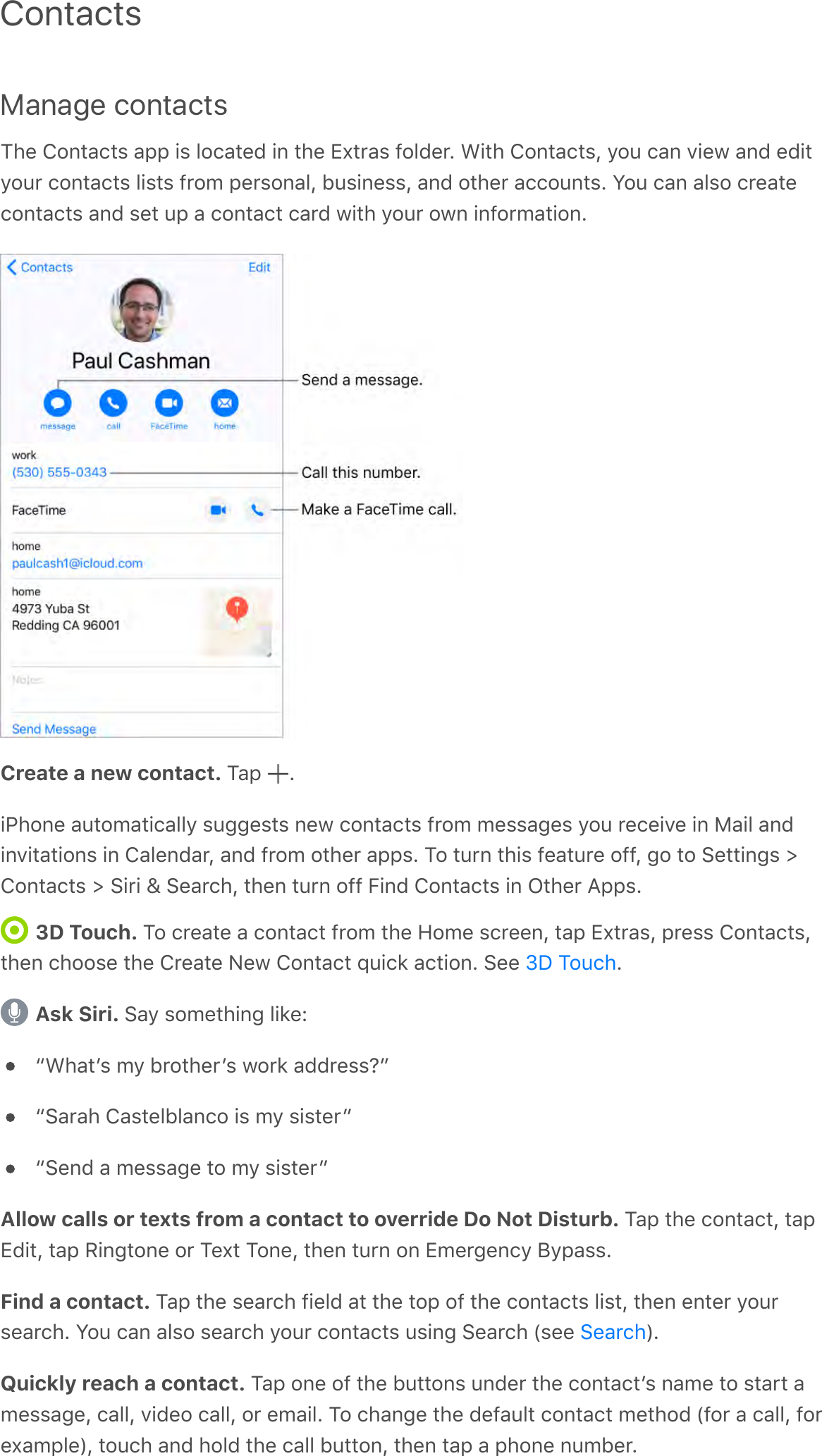 ContactsManage contacts?#&amp;&apos;T$%*-/*,&apos;-;;&apos;!,&apos;.$/-*&amp;C&apos;!%&apos;*#&amp;&apos;X^*0-,&apos;7$.C&amp;0G&apos;L!*#&apos;T$%*-/*,Q&apos;&gt;$6&apos;/-%&apos;A!&amp;3&apos;-%C&apos;&amp;C!*&gt;$60&apos;/$%*-/*,&apos;.!,*,&apos;70$9&apos;;&amp;0,$%-.Q&apos;F6,!%&amp;,,Q&apos;-%C&apos;$*#&amp;0&apos;-//$6%*,G&apos;S$6&apos;/-%&apos;-.,$&apos;/0&amp;-*&amp;/$%*-/*,&apos;-%C&apos;,&amp;*&apos;6;&apos;-&apos;/$%*-/*&apos;/-0C&apos;3!*#&apos;&gt;$60&apos;$3%&apos;!%7$09-*!$%GCreate a new contact. ?-;&apos; G!&quot;#$%&amp;&apos;-6*$9-*!/-..&gt;&apos;,644&amp;,*,&apos;%&amp;3&apos;/$%*-/*,&apos;70$9&apos;9&amp;,,-4&amp;,&apos;&gt;$6&apos;0&amp;/&amp;!A&amp;&apos;!%&apos;H-!.&apos;-%C!%A!*-*!$%,&apos;!%&apos;T-.&amp;%C-0Q&apos;-%C&apos;70$9&apos;$*#&amp;0&apos;-;;,G&apos;?$&apos;*60%&apos;*#!,&apos;7&amp;-*60&amp;&apos;$77Q&apos;4$&apos;*$&apos;:&amp;**!%4,&apos;eT$%*-/*,&apos;e&apos;:!0!&apos;j&apos;:&amp;-0/#Q&apos;*#&amp;%&apos;*60%&apos;$77&apos;5!%C&apos;T$%*-/*,&apos;!%&apos;N*#&amp;0&apos;B;;,G3D Touch. ?$&apos;/0&amp;-*&amp;&apos;-&apos;/$%*-/*&apos;70$9&apos;*#&amp;&apos;`$9&amp;&apos;,/0&amp;&amp;%Q&apos;*-;&apos;X^*0-,Q&apos;;0&amp;,,&apos;T$%*-/*,Q*#&amp;%&apos;/#$$,&amp;&apos;*#&amp;&apos;T0&amp;-*&amp;&apos;E&amp;3&apos;T$%*-/*&apos;d6!/2&apos;-/*!$%G&apos;:&amp;&amp;&apos; GAsk Siri. :-&gt;&apos;,$9&amp;*#!%4&apos;.!2&amp;RbL#-*+,&apos;9&gt;&apos;F0$*#&amp;0+,&apos;3$02&apos;-CC0&amp;,,Jcb:-0-#&apos;T-,*&amp;.F.-%/$&apos;!,&apos;9&gt;&apos;,!,*&amp;0cb:&amp;%C&apos;-&apos;9&amp;,,-4&amp;&apos;*$&apos;9&gt;&apos;,!,*&amp;0cAllow calls or texts from a contact to override Do Not Disturb. ?-;&apos;*#&amp;&apos;/$%*-/*Q&apos;*-;XC!*Q&apos;*-;&apos;I!%4*$%&amp;&apos;$0&apos;?&amp;^*&apos;?$%&amp;Q&apos;*#&amp;%&apos;*60%&apos;$%&apos;X9&amp;04&amp;%/&gt;&apos;P&gt;;-,,GFind a contact. ?-;&apos;*#&amp;&apos;,&amp;-0/#&apos;7!&amp;.C&apos;-*&apos;*#&amp;&apos;*$;&apos;$7&apos;*#&amp;&apos;/$%*-/*,&apos;.!,*Q&apos;*#&amp;%&apos;&amp;%*&amp;0&apos;&gt;$60,&amp;-0/#G&apos;S$6&apos;/-%&apos;-.,$&apos;,&amp;-0/#&apos;&gt;$60&apos;/$%*-/*,&apos;6,!%4&apos;:&amp;-0/#&apos;\,&amp;&amp;&apos; ]GQuickly reach a contact. ?-;&apos;$%&amp;&apos;$7&apos;*#&amp;&apos;F6**$%,&apos;6%C&amp;0&apos;*#&amp;&apos;/$%*-/*+,&apos;%-9&amp;&apos;*$&apos;,*-0*&apos;-9&amp;,,-4&amp;Q&apos;/-..Q&apos;A!C&amp;$&apos;/-..Q&apos;$0&apos;&amp;9-!.G&apos;?$&apos;/#-%4&amp;&apos;*#&amp;&apos;C&amp;7-6.*&apos;/$%*-/*&apos;9&amp;*#$C&apos;\7$0&apos;-&apos;/-..Q&apos;7$0&amp;^-9;.&amp;]Q&apos;*$6/#&apos;-%C&apos;#$.C&apos;*#&amp;&apos;/-..&apos;F6**$%Q&apos;*#&amp;%&apos;*-;&apos;-&apos;;#$%&amp;&apos;%69F&amp;0Gf&lt;&apos;?$6/#:&amp;-0/#