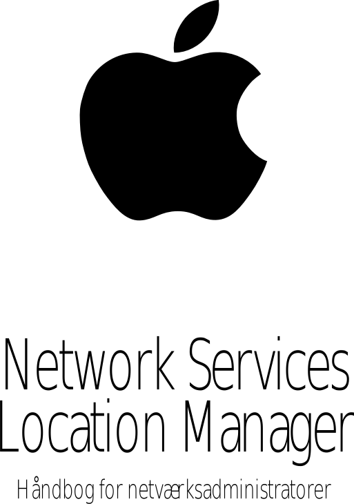 Page 1 of 10 - Apple Mac OS X-serverkomponenter DK999.0038Z.NSL User Manual Network Services Location Manager - Håndbog For Netværksadministratorer DK999.0038Z.NSL-DA