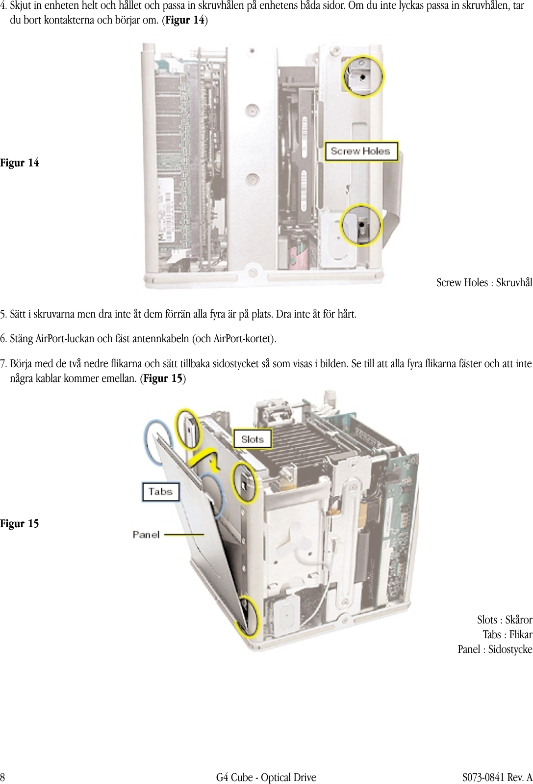 Page 8 of 12 - Apple Power Mac G4 (Cube) Optical Drive User Manual - Optisk Enhet Instruktioner För Byte 073-0841-a