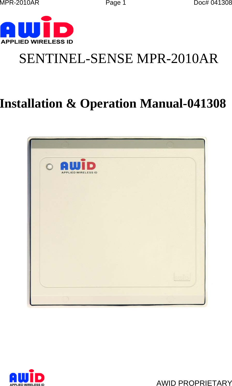 MPR-2010AR  Page 1  Doc# 041308   AWID PROPRIETARY  SENTINEL-SENSE MPR-2010AR    Installation &amp; Operation Manual-041308        