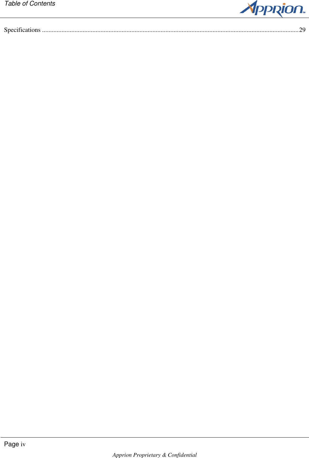 Table of Contents        Page iv  Apprion Proprietary &amp; Confidential   Specifications .............................................................................................................................................................. 29 