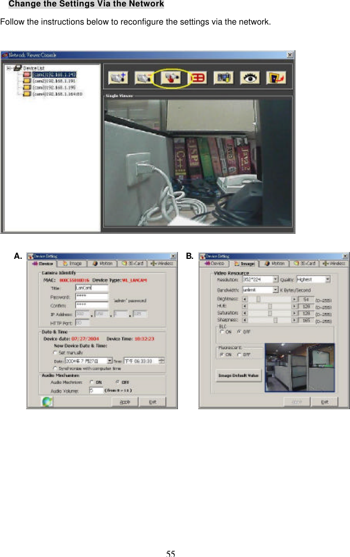  55 Change the Settings Via the Network Follow the instructions below to reconfigure the settings via the network.            A. B. 