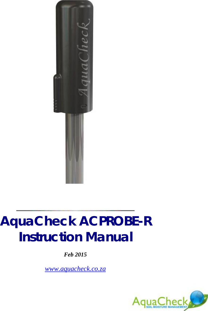     AquaCheck ACPROBE-R  Instruction Manual   Feb 2015  www.aquacheck.co.za   